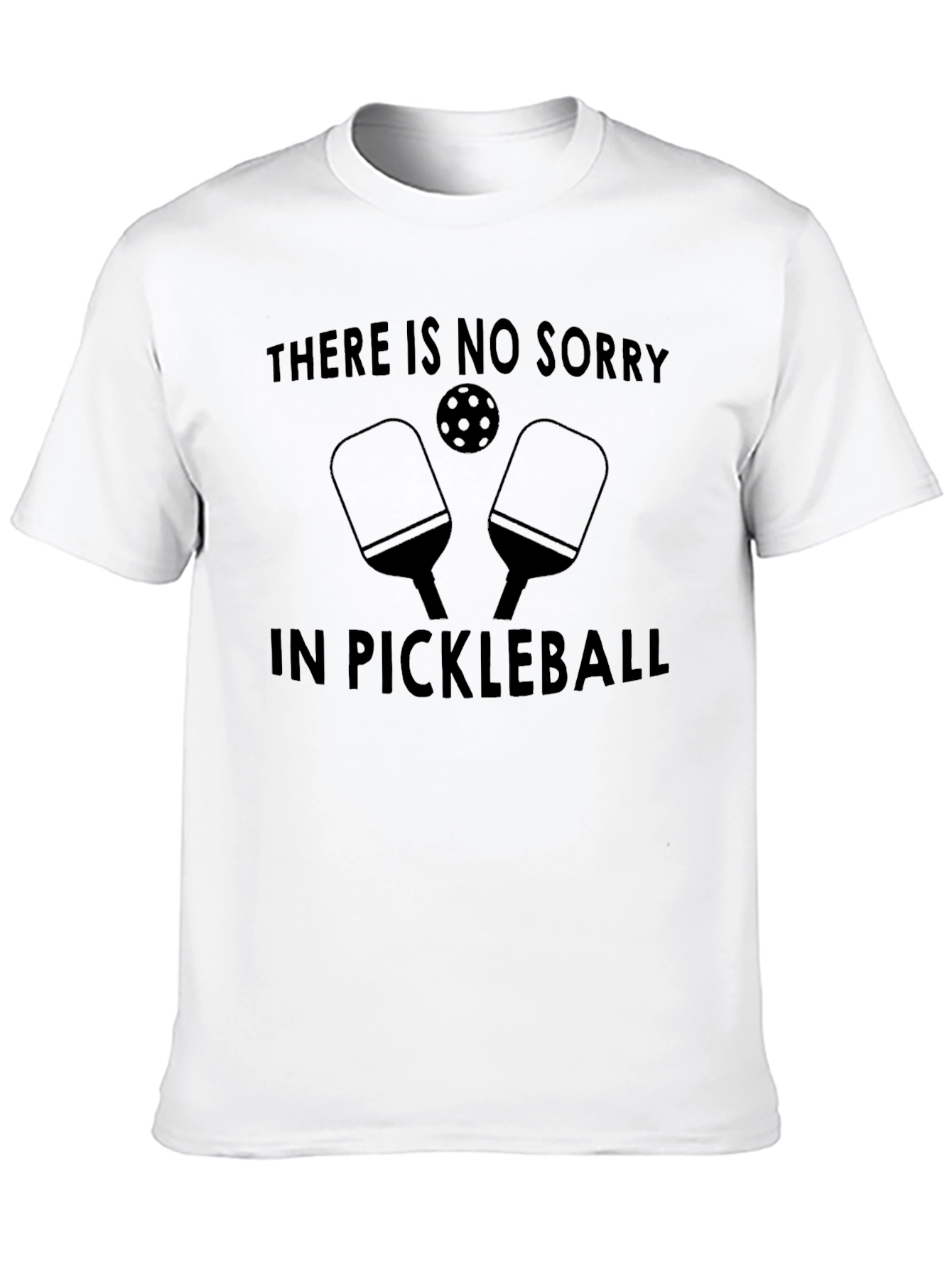 Pickleball T-Shirt - No Sorry Tee