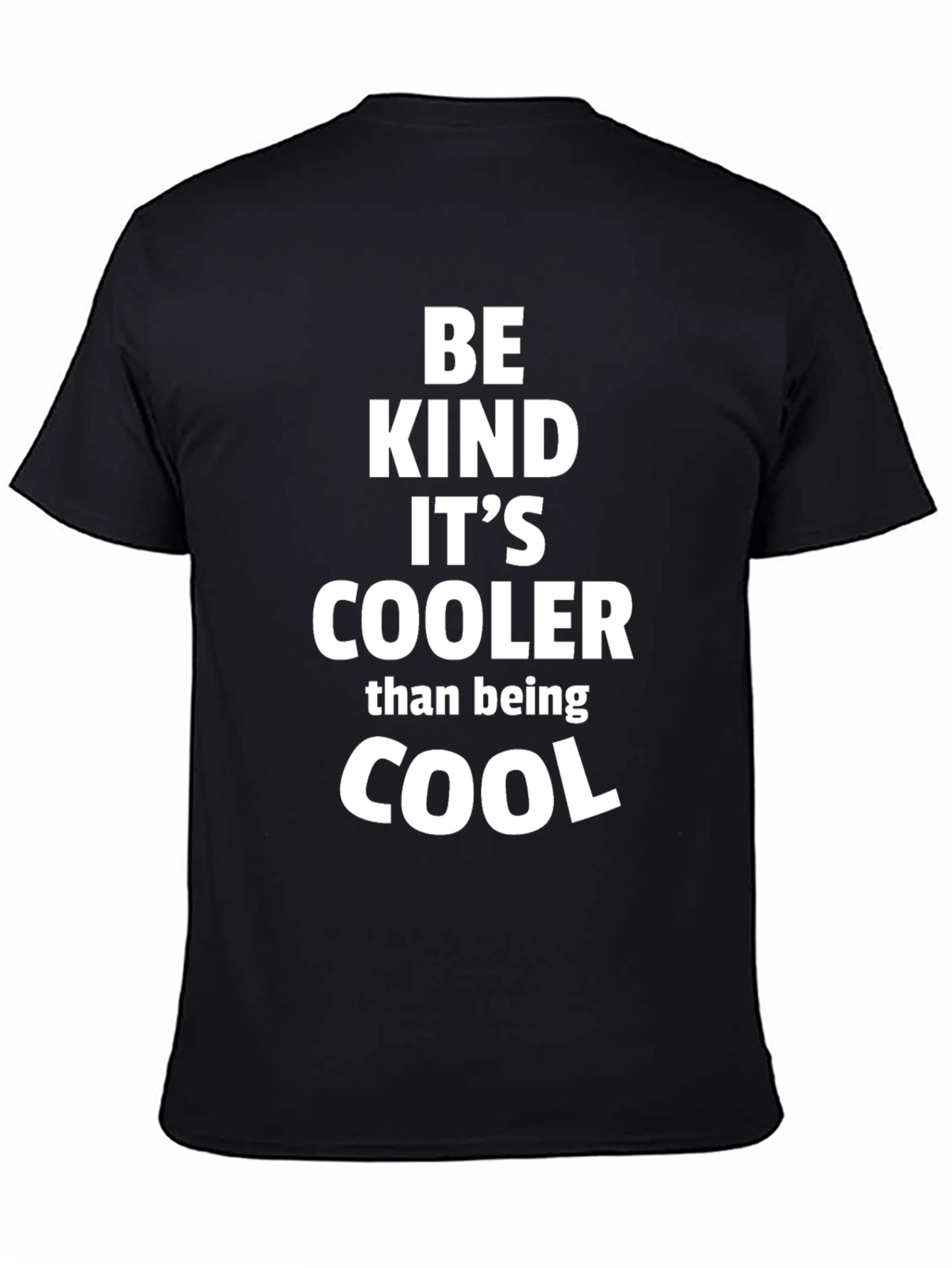 Be Kind Its Cooler Than Cool Black T-Shirt