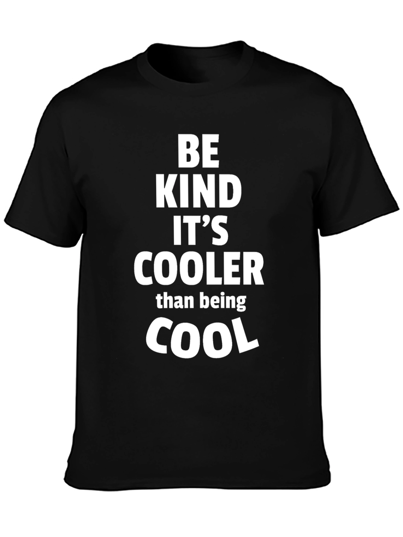 Be Kind Its Cooler Than Cool Black T-Shirt