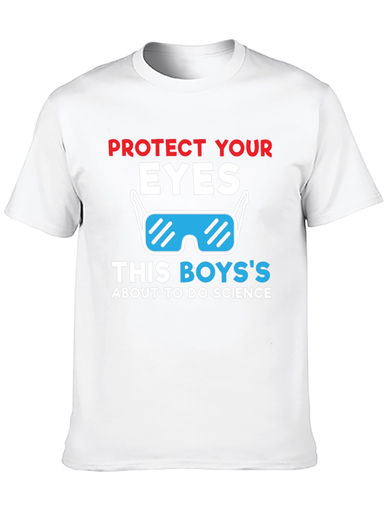 Protect Your Eyes Science T-Shirt