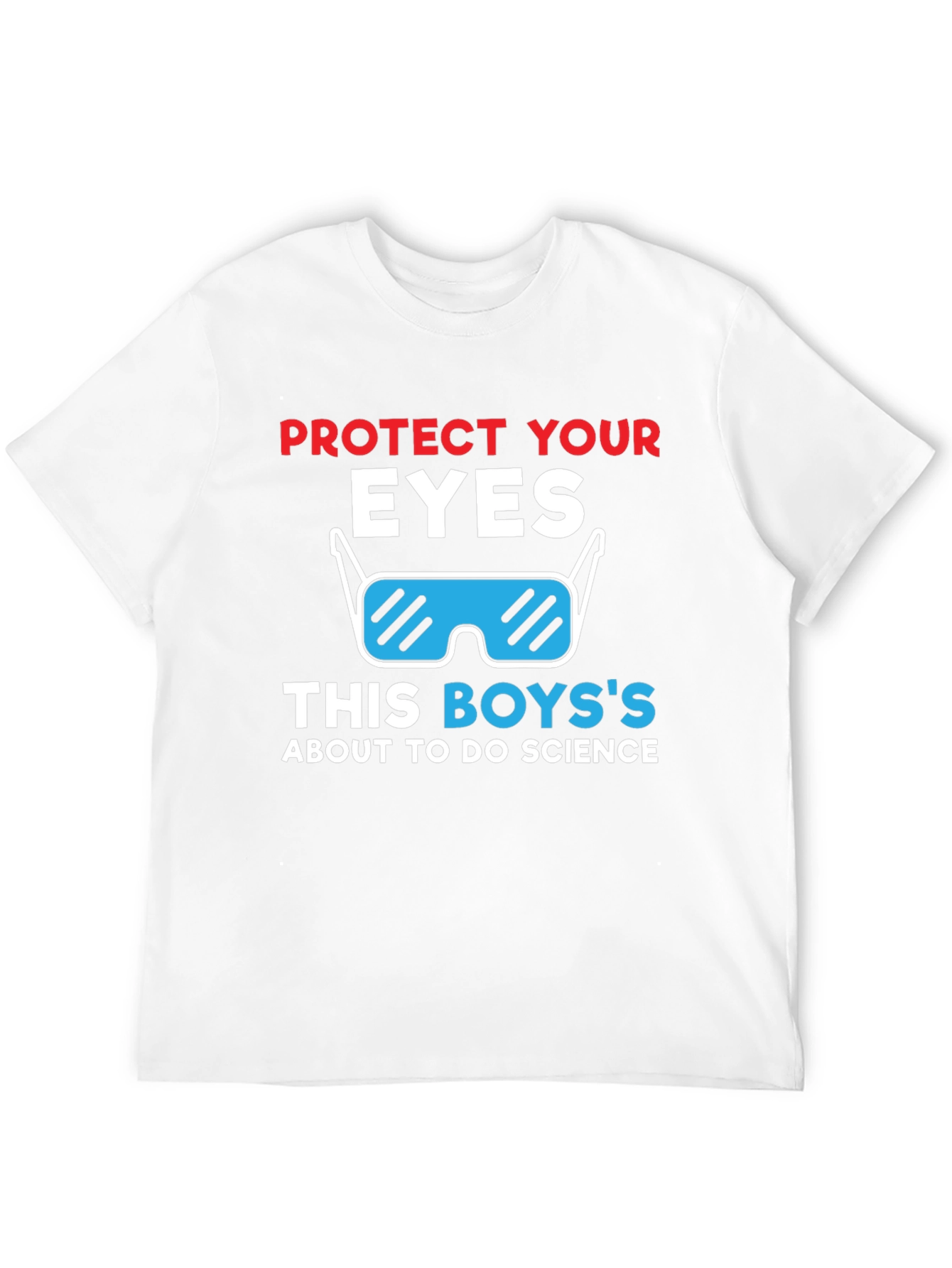 Protect Your Eyes Science T-Shirt