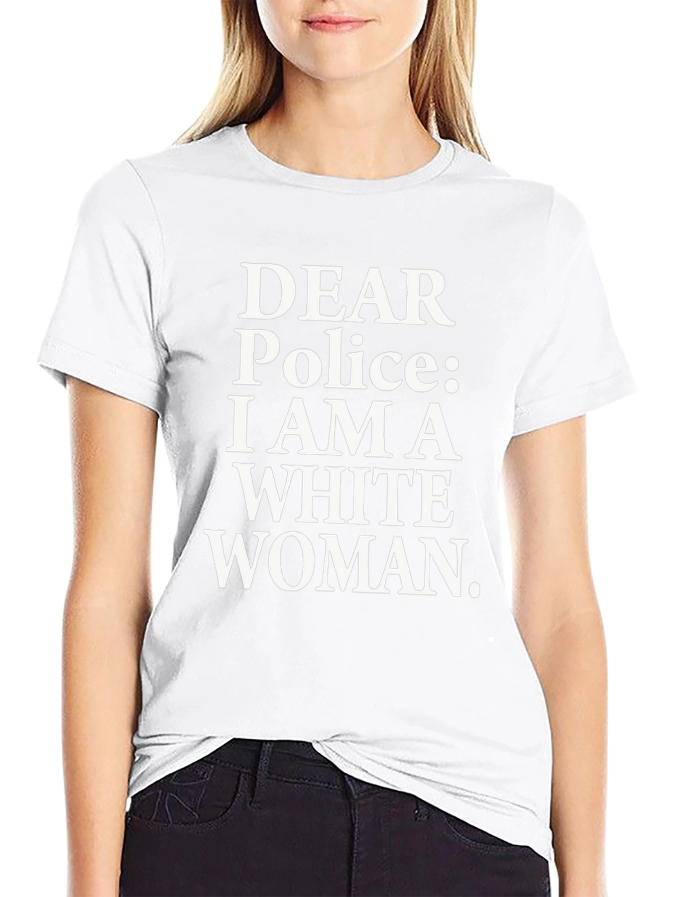 Dear Police I Am A White Woman Graphic Tee