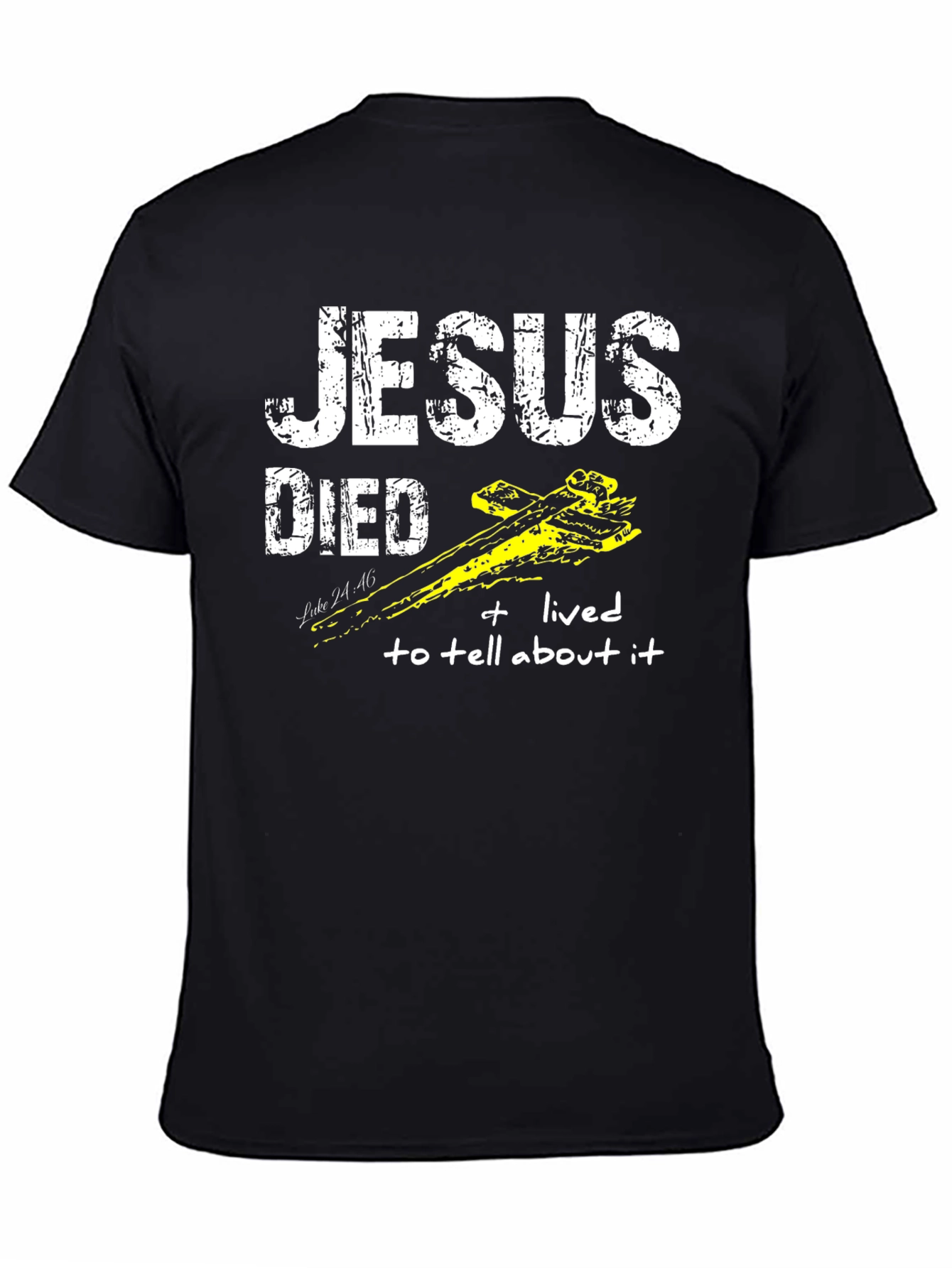 Jesus Died and Lived T-Shirt