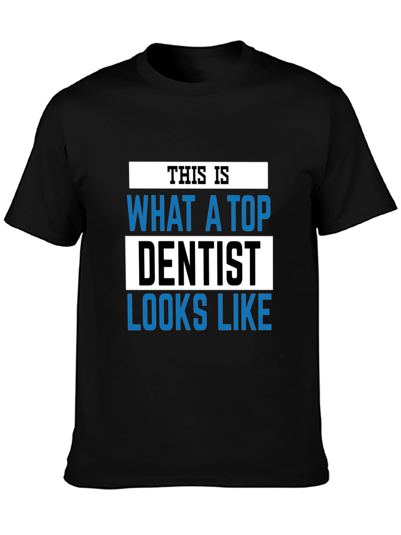 Top Dentist T-Shirt - Funny Dental Gift