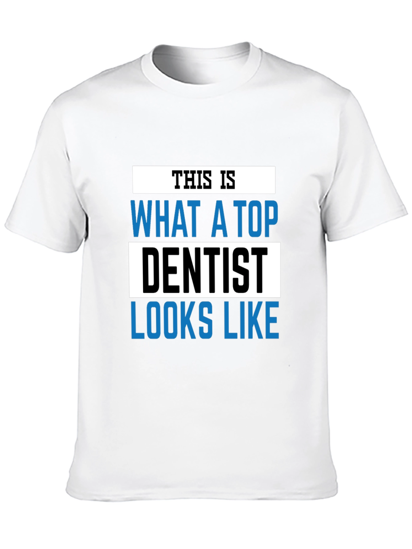 Top Dentist T-Shirt - Funny Dental Gift