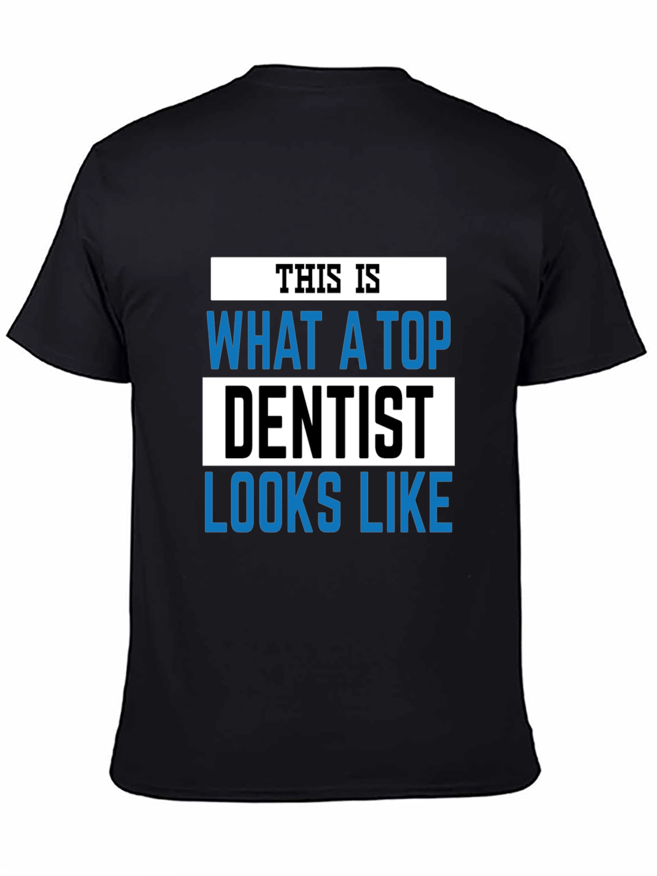Top Dentist T-Shirt - Funny Dental Gift