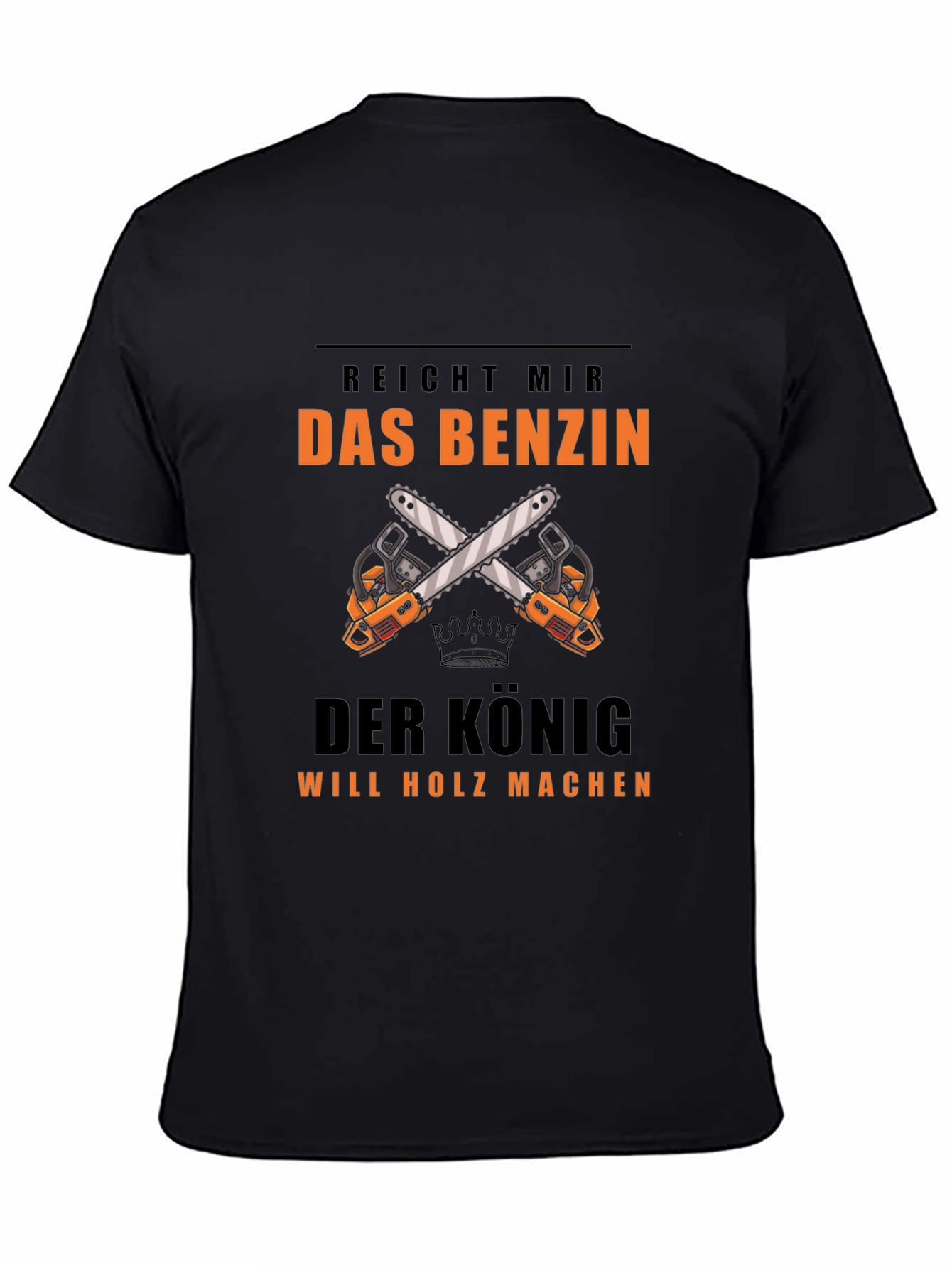 Reicht Mir Das Benzin T-Shirt Lumberjack Tee