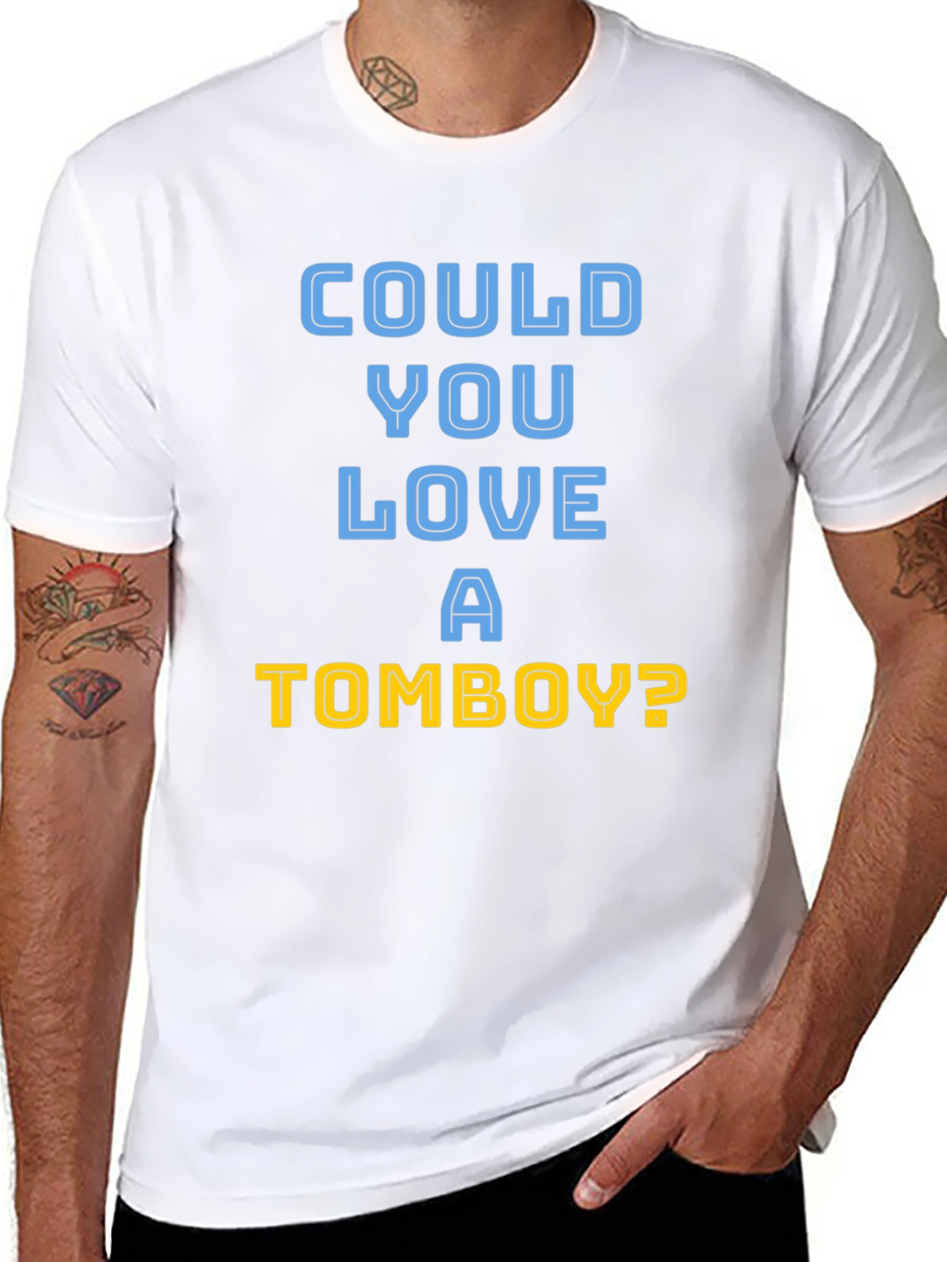 Could You Love A Tomboy? T-Shirt