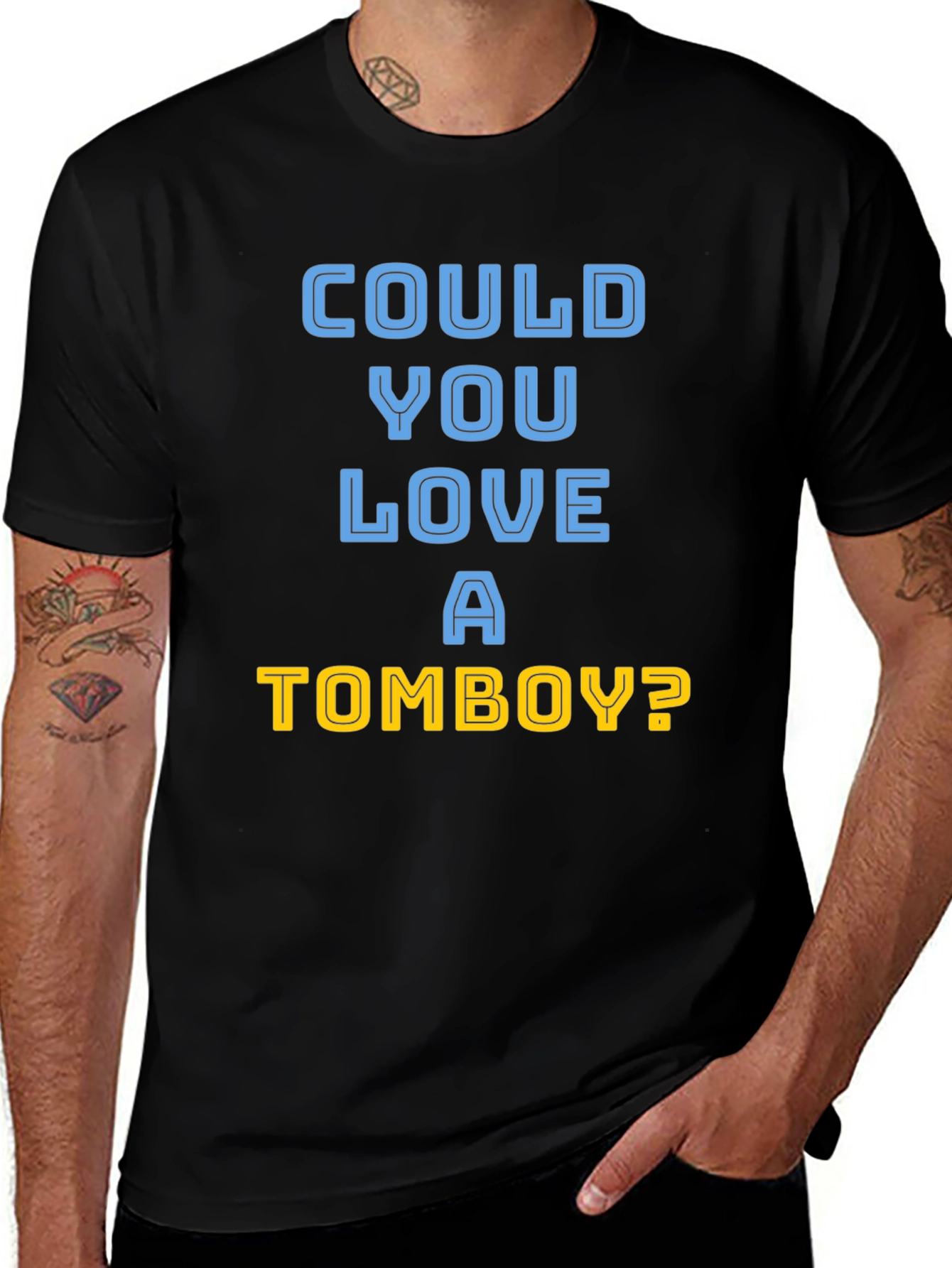 Could You Love A Tomboy? T-Shirt