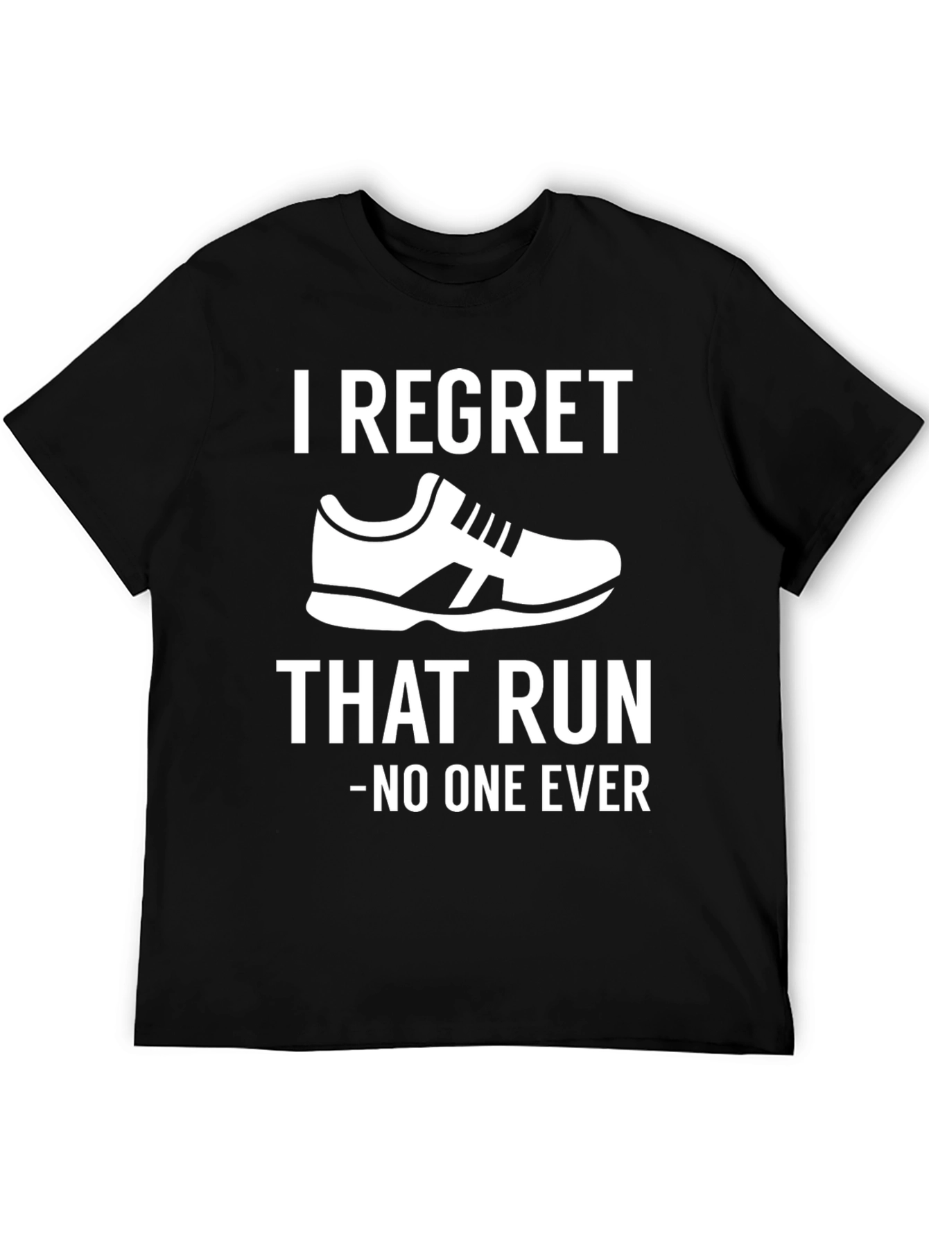 I Regret That Run - Funny Running T-Shirt