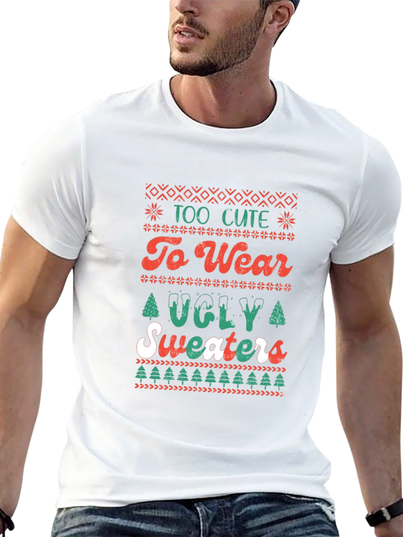 Too Cute to Wear Ugly Sweaters T-Shirt