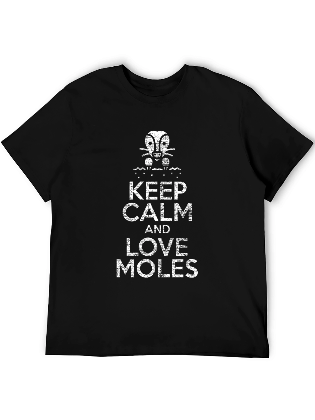 Keep Calm and Love Moles Graphic T-Shirt