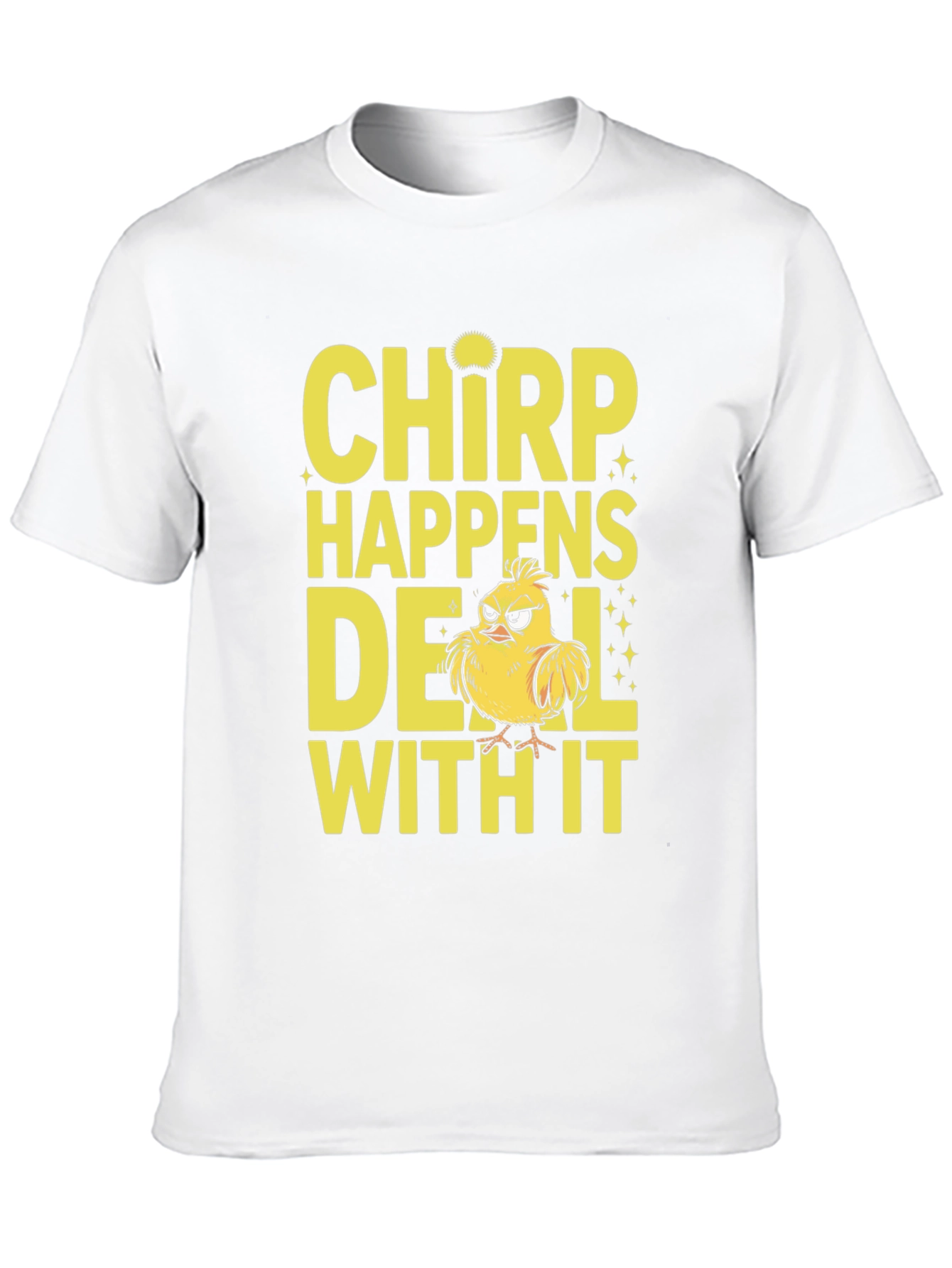 Chirp Happens Deal With It T-Shirt