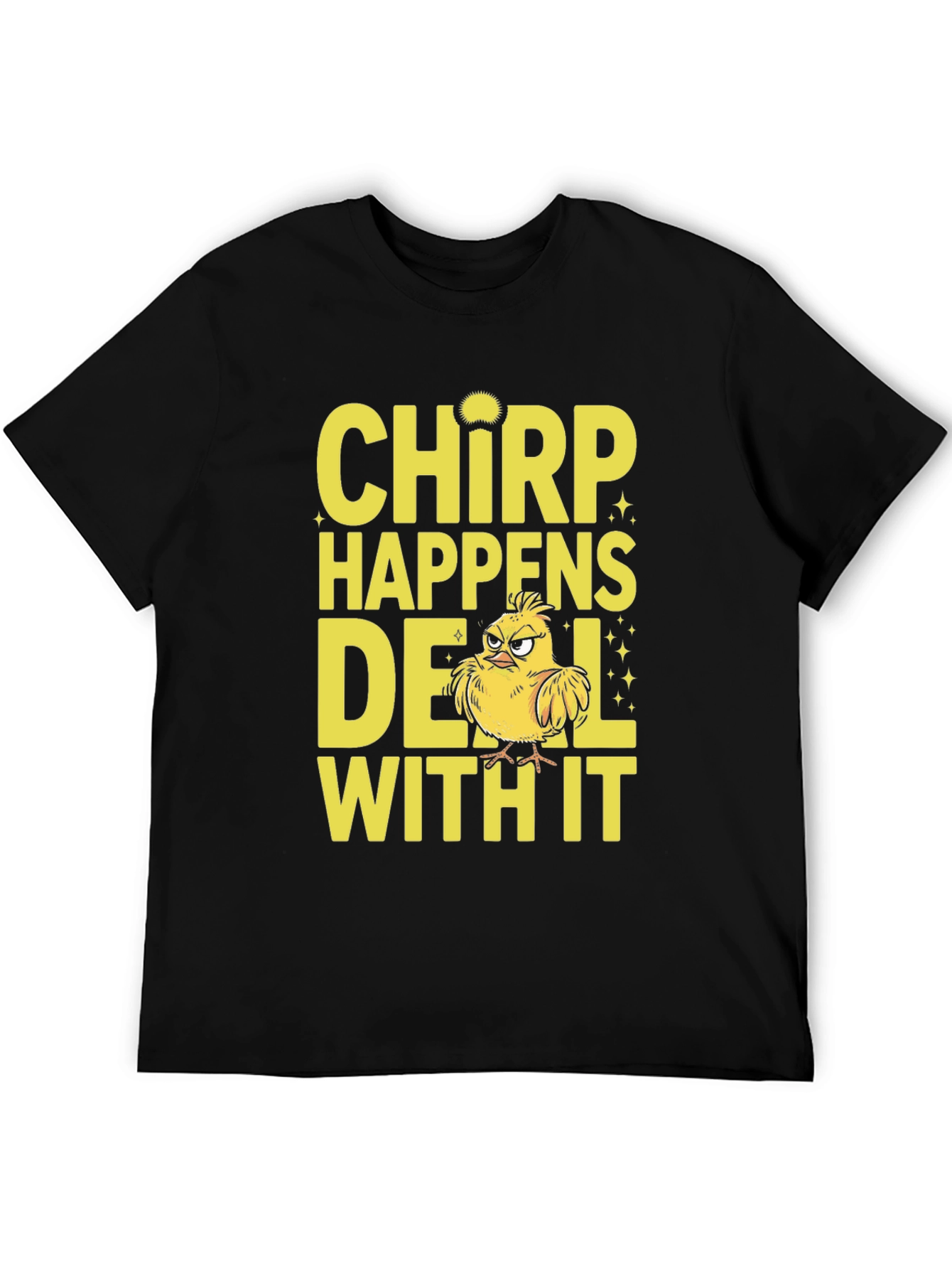 Chirp Happens Deal With It T-Shirt