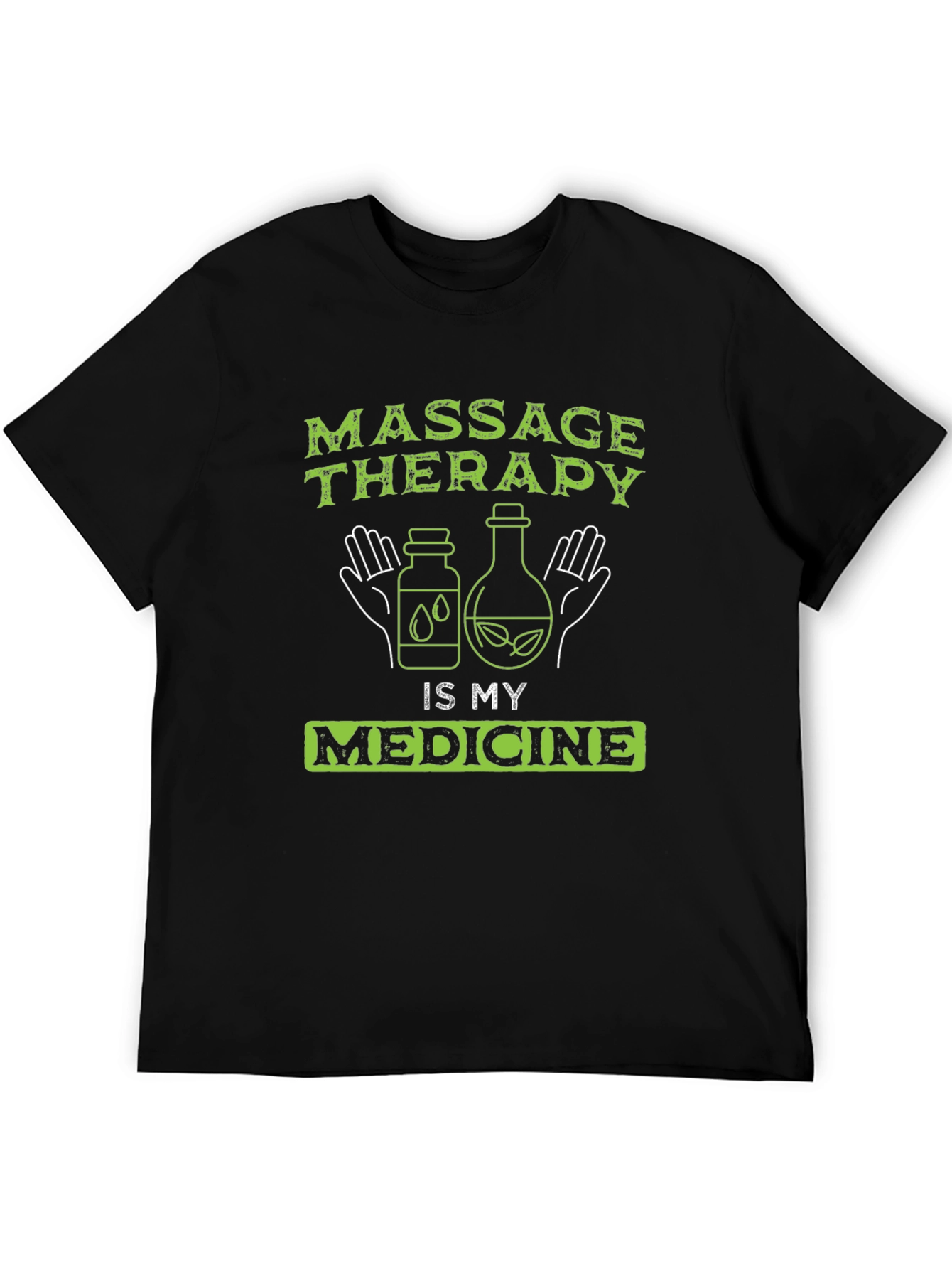 Massage Therapy is My Medicine Graphic T-Shirt