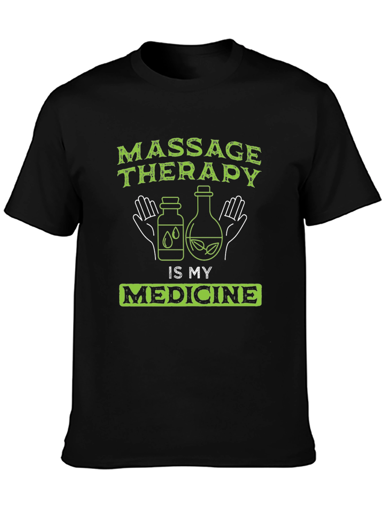 Massage Therapy is My Medicine Graphic T-Shirt