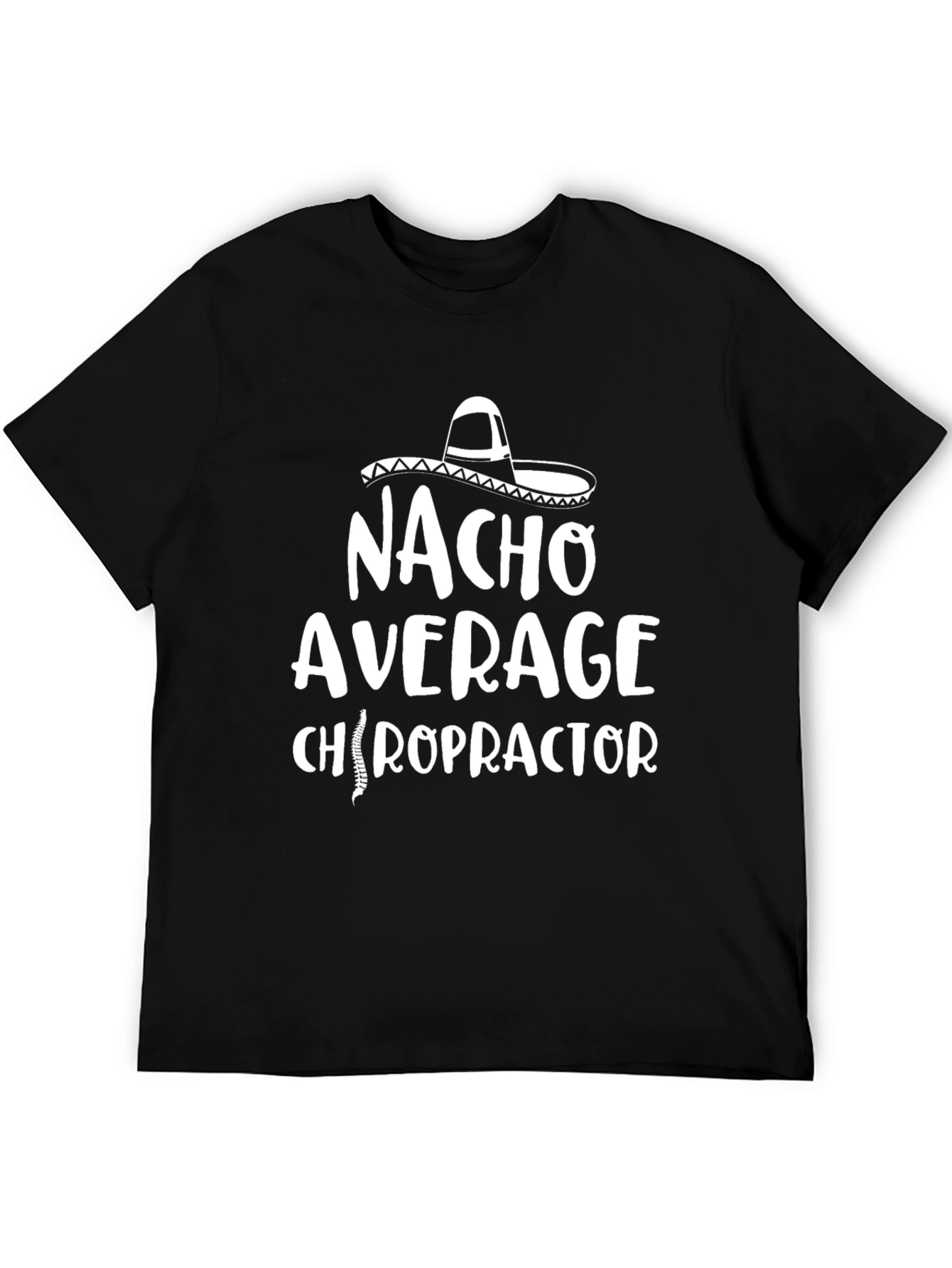 Nacho Average Chiropractor Black T-Shirt