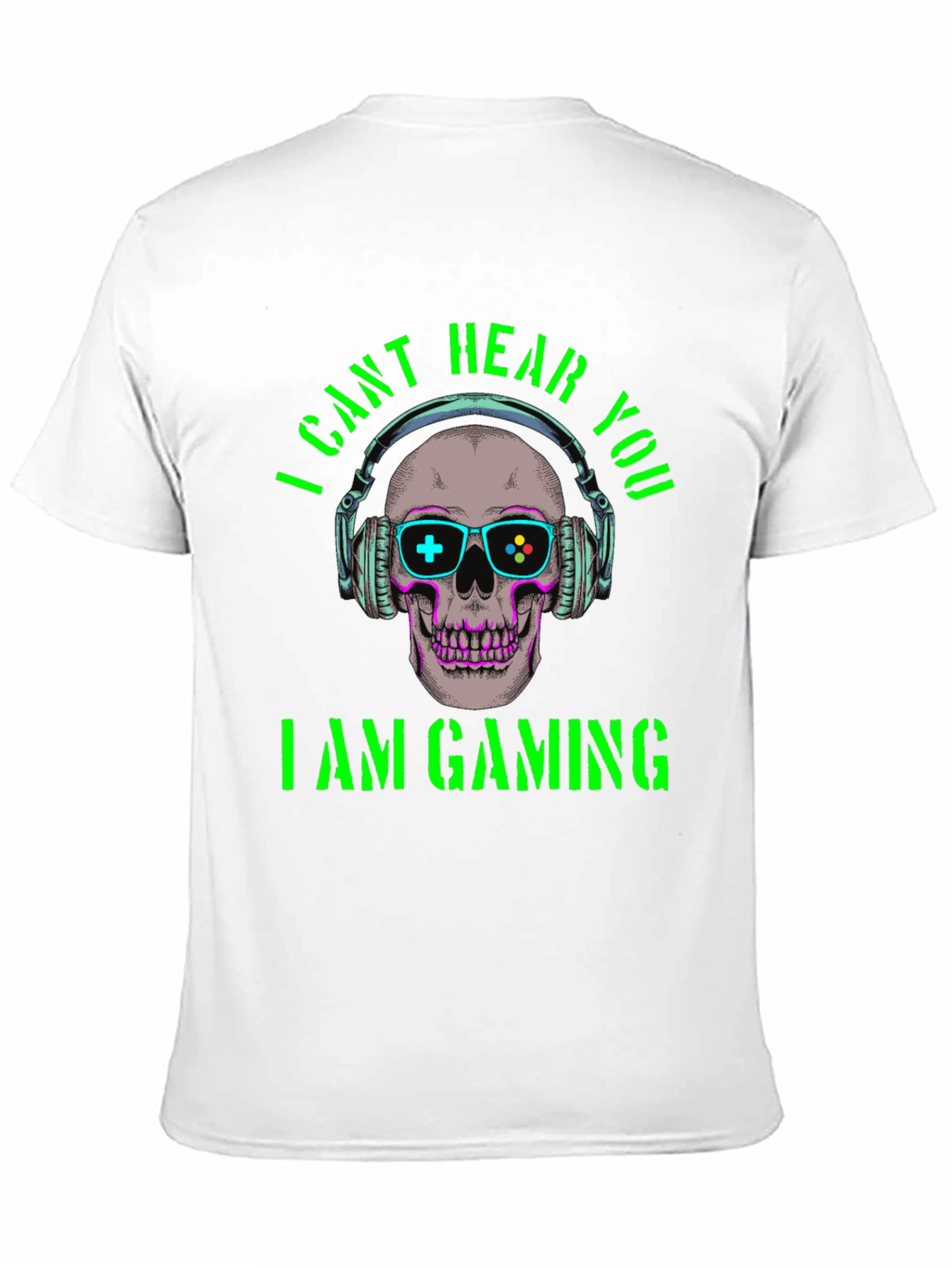 I Cant Hear You Im Gaming T-Shirt