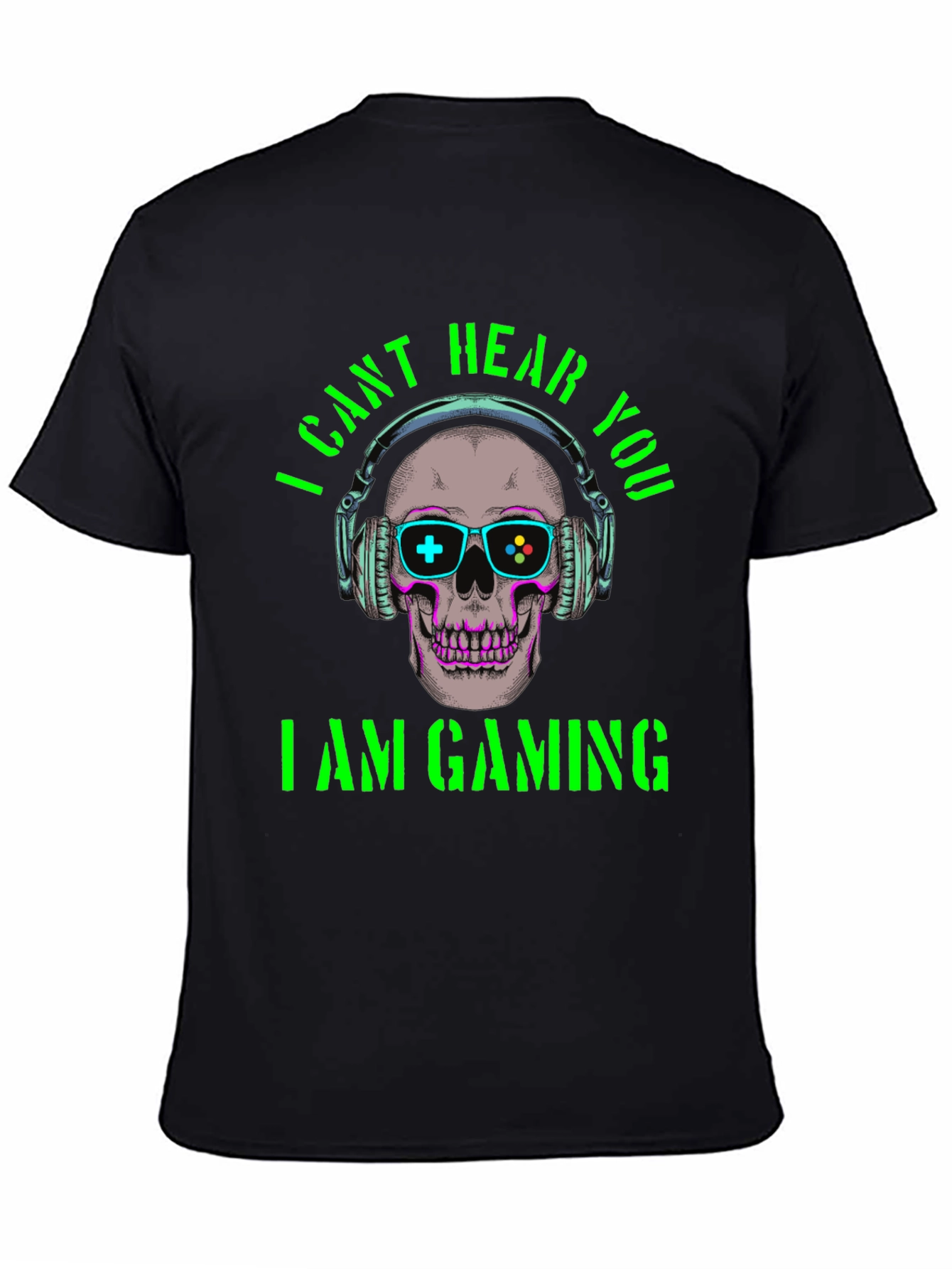 I Cant Hear You Im Gaming T-Shirt
