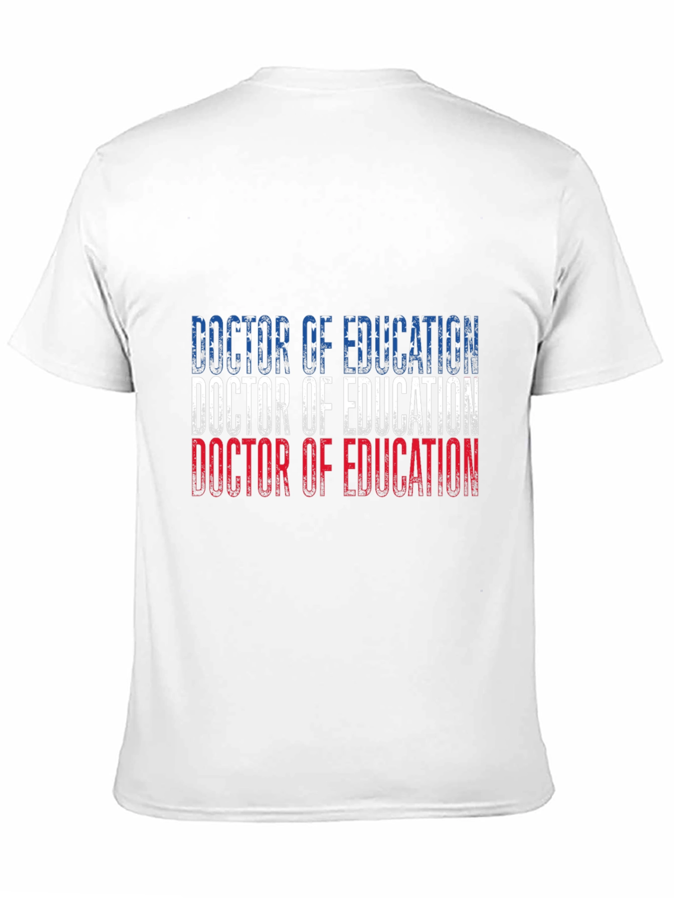 Doctor of Education T-Shirt - Unique Design