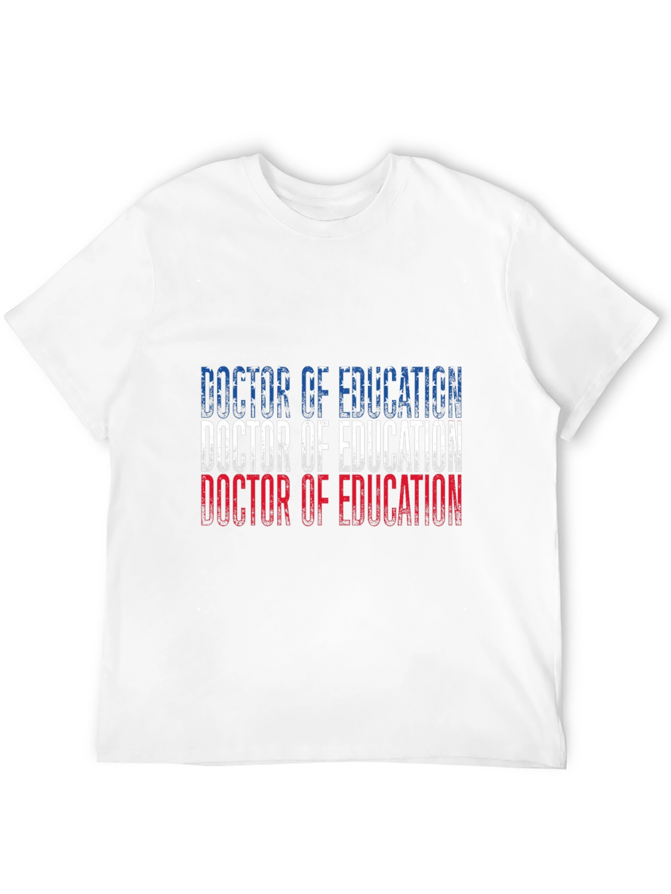 Doctor of Education T-Shirt - Unique Design
