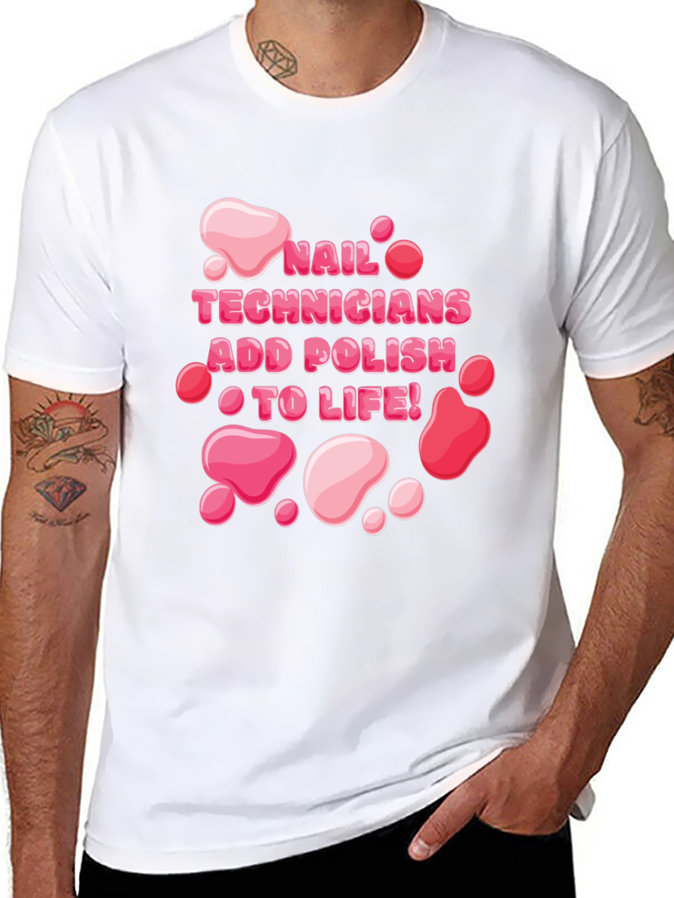 Nail Technician Add Polish To Life T-Shirt