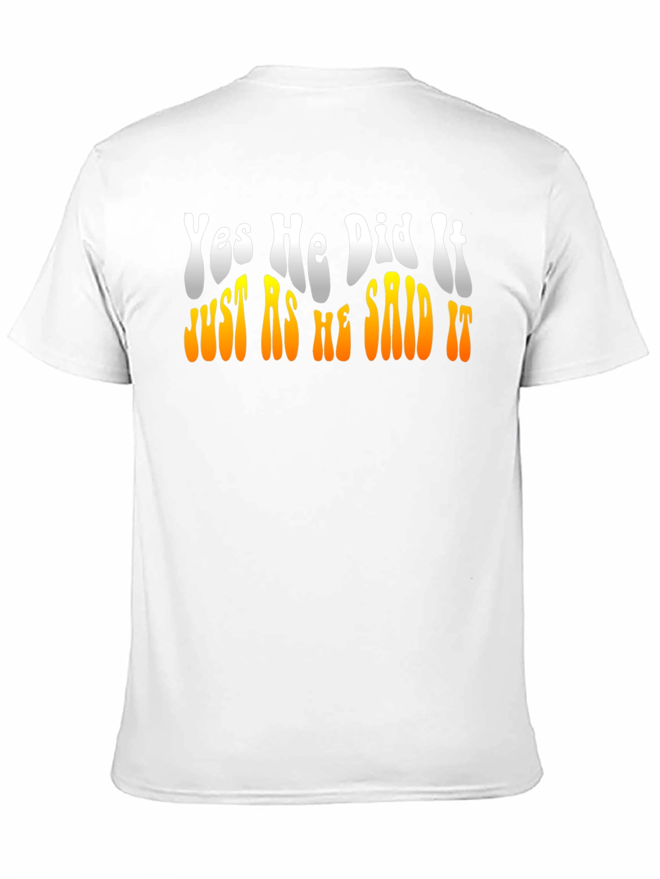 Yes He Did It T-Shirt