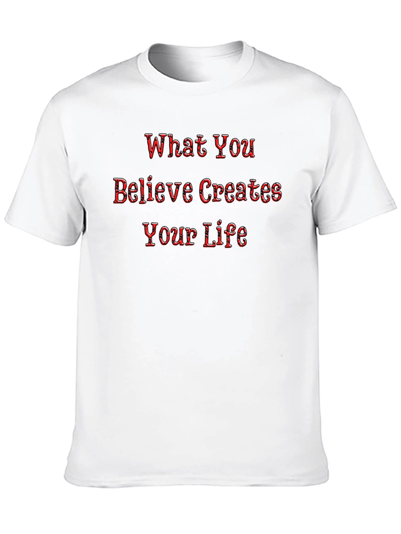 Inspirational Quote Black T-Shirt - What You Believe...