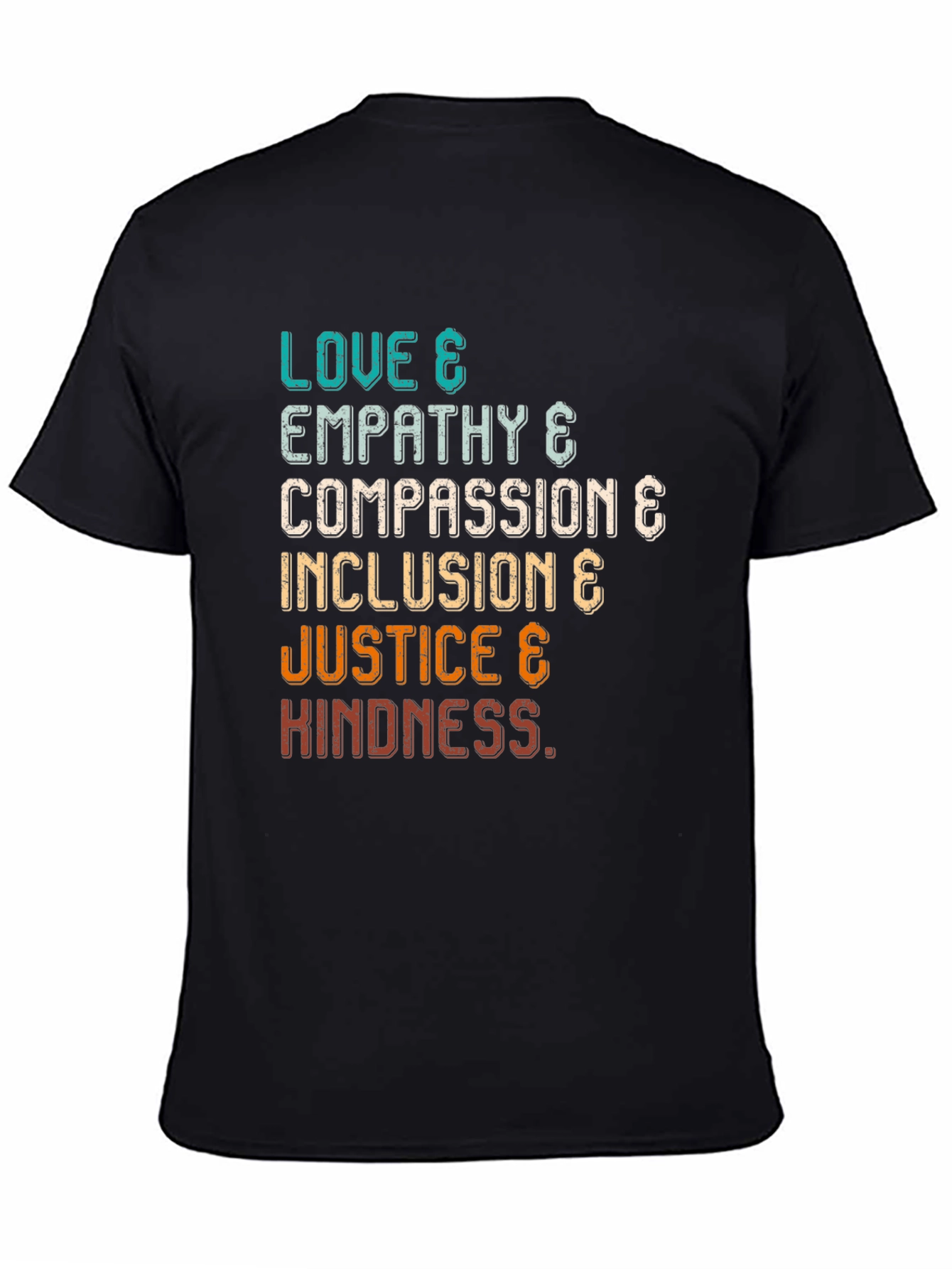 Love Empathy Compassion Inclusion Justice Kindness T-Shirt