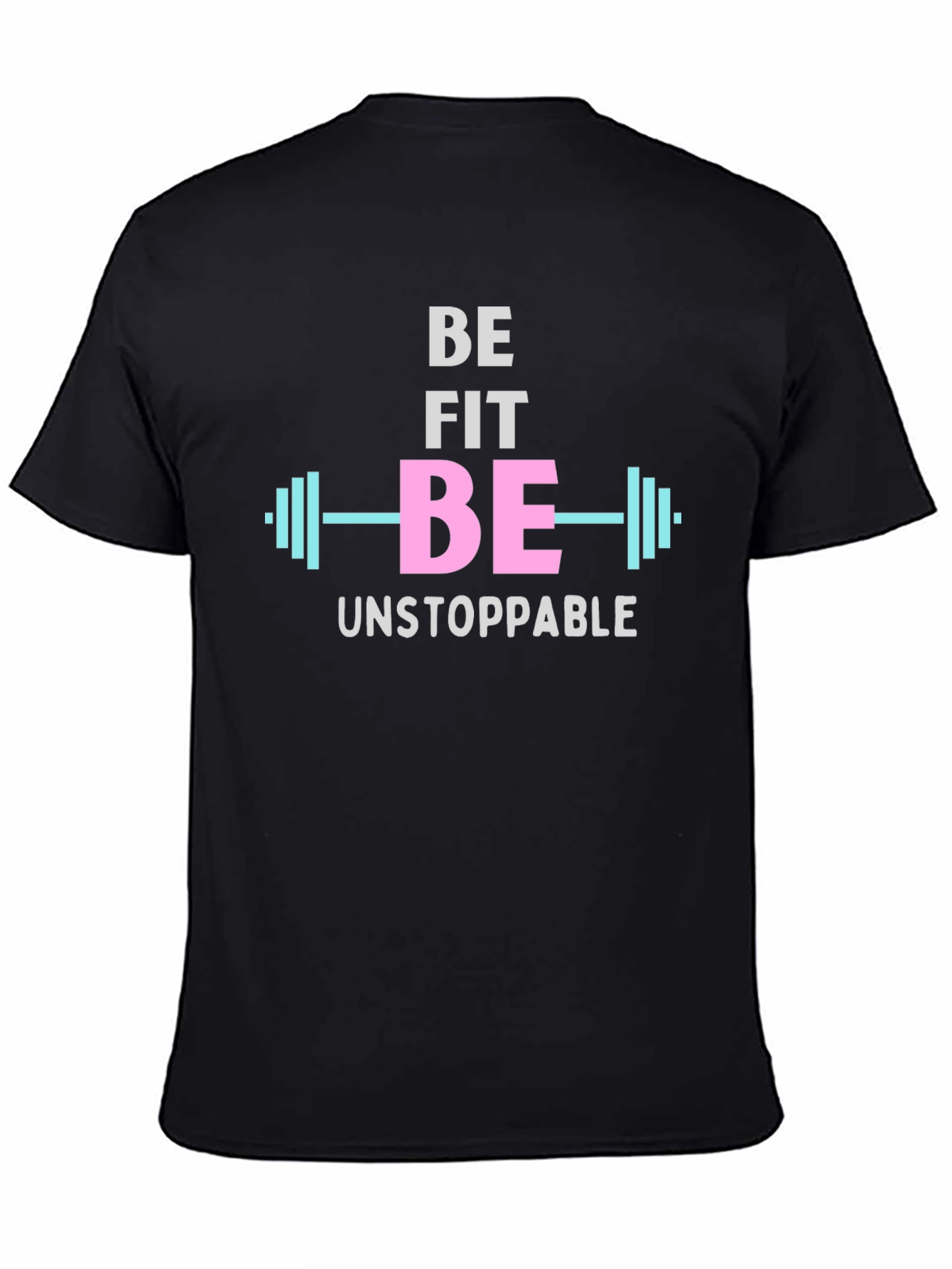 Be Fit Be Unstoppable Black Graphic T-Shirt