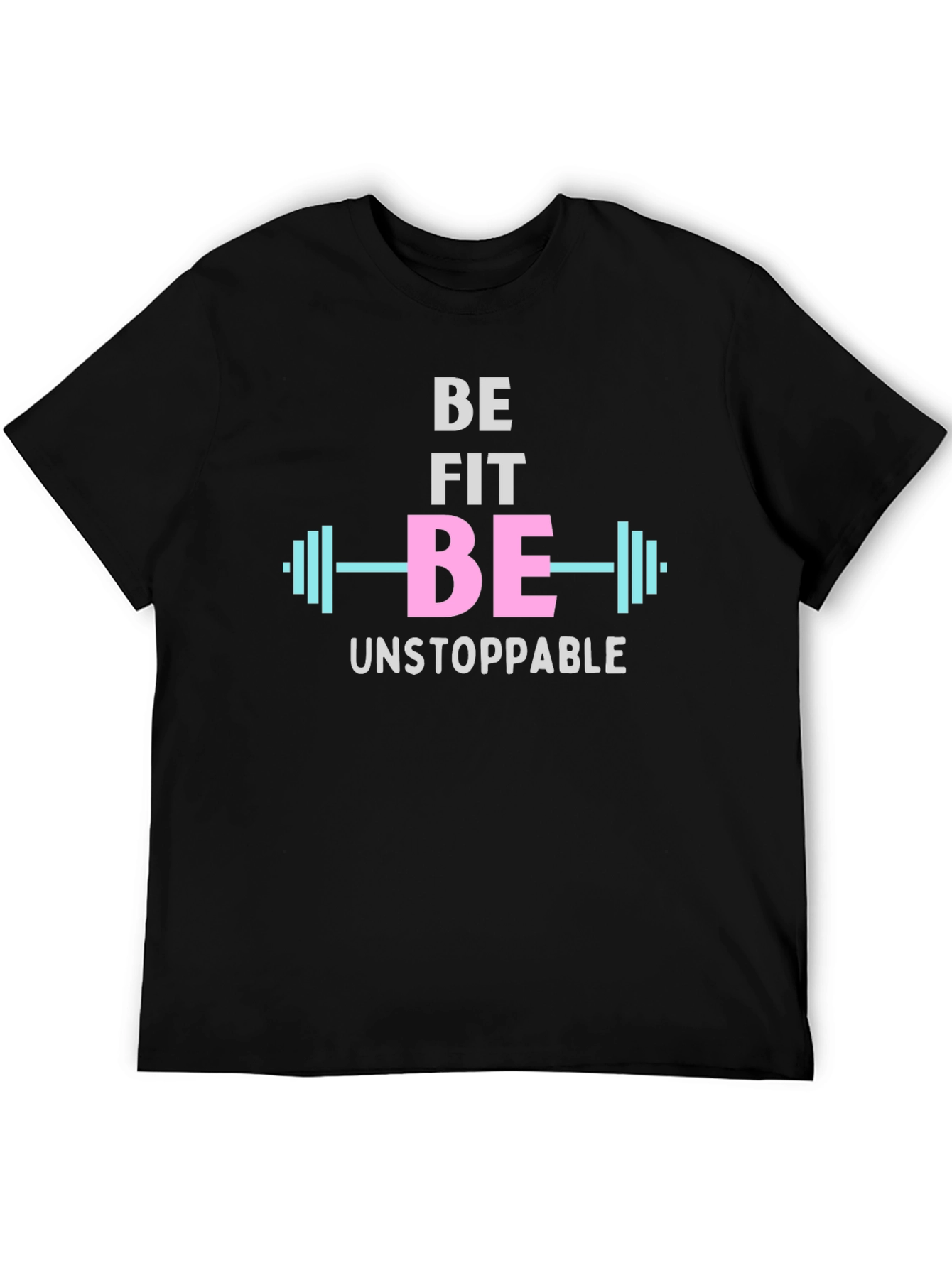 Be Fit Be Unstoppable Black Graphic T-Shirt
