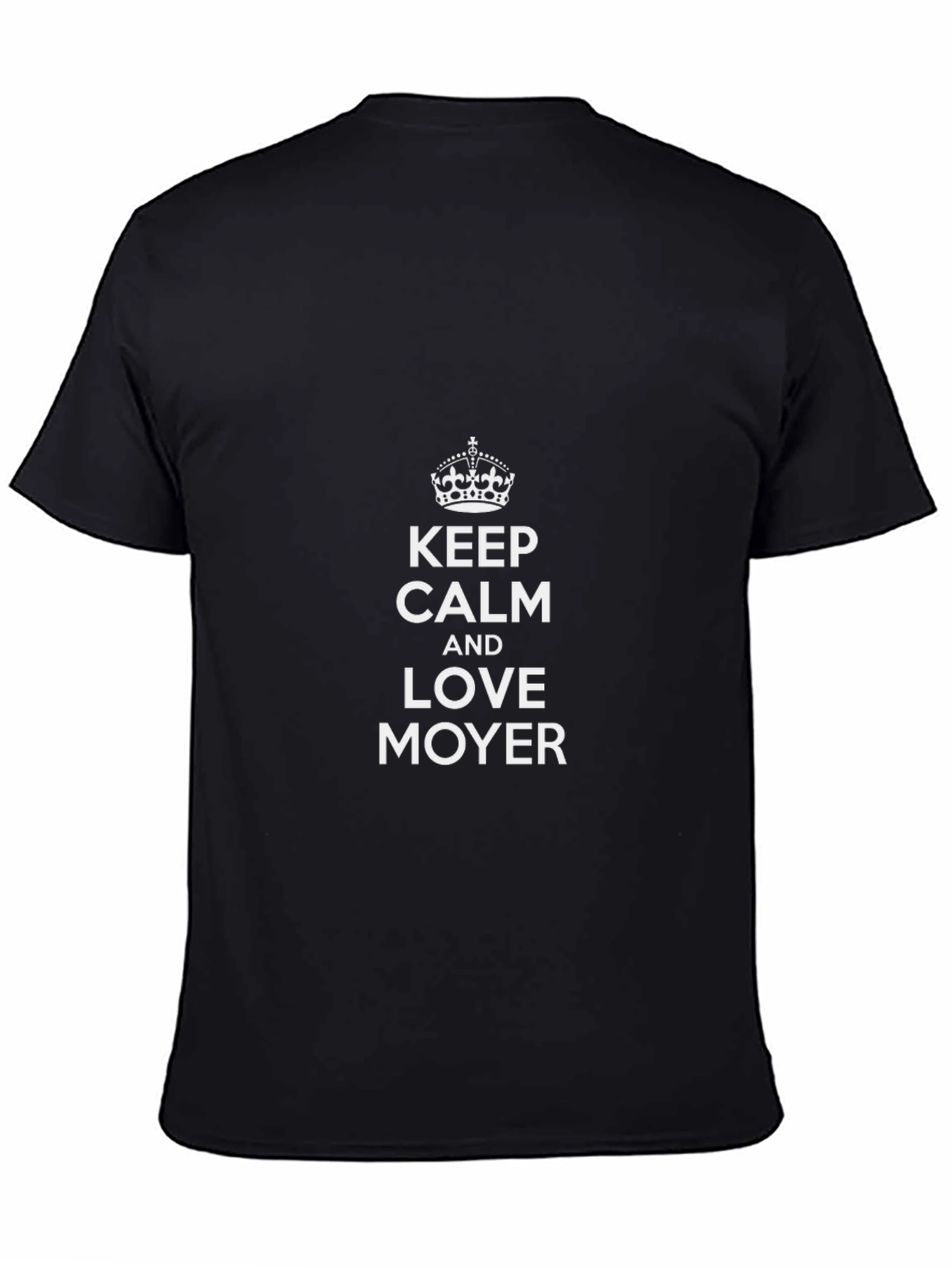 Keep Calm and Love Moyer Black T-Shirt