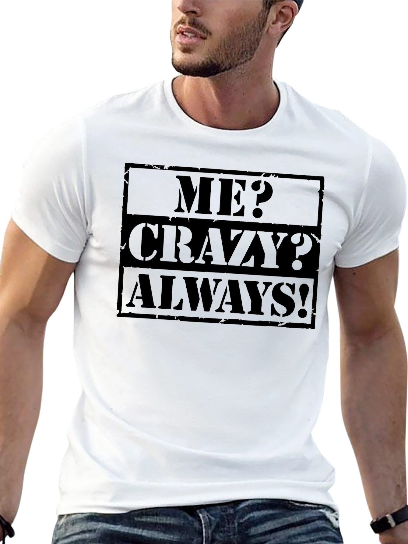 Me Crazy Always! Graphic Black T-Shirt