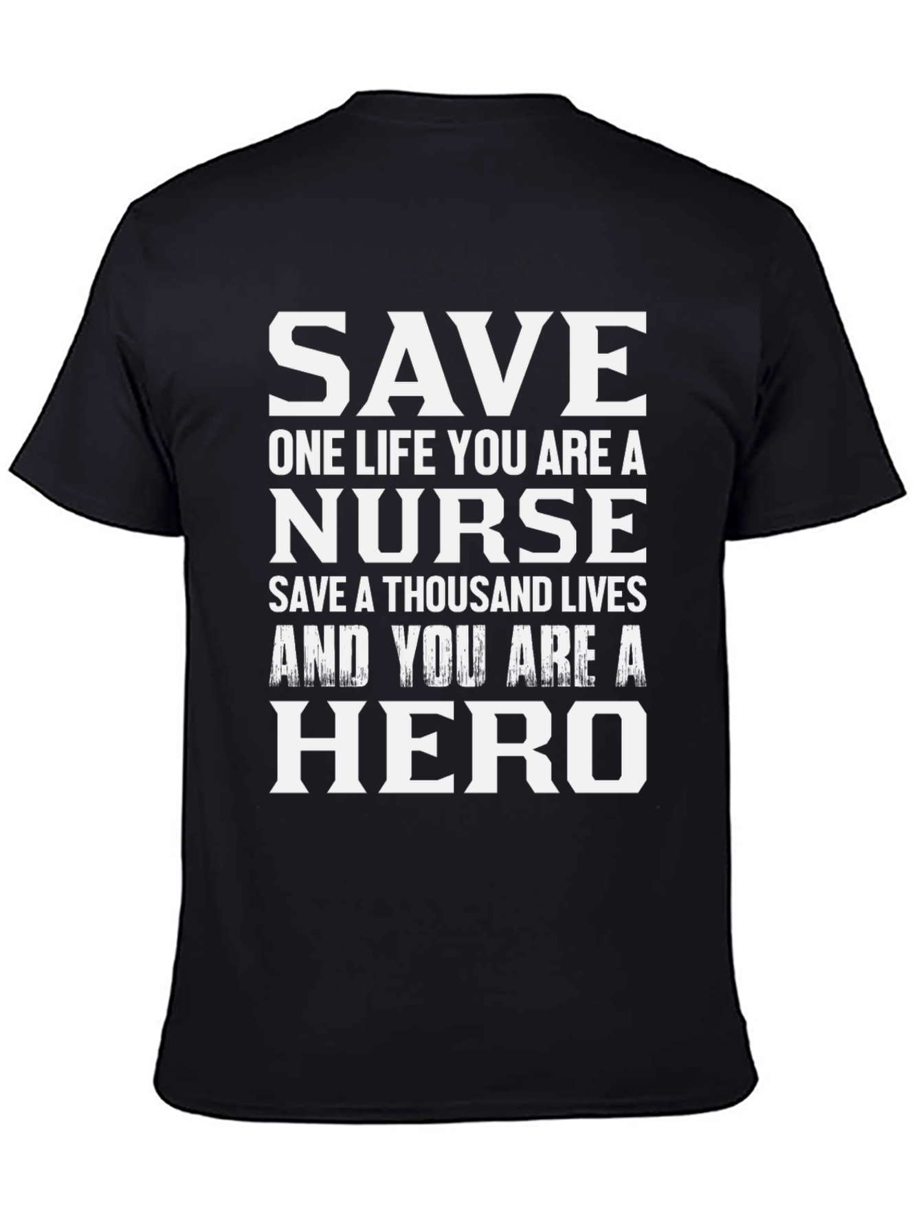 Save One Life Nurse Hero T-Shirt