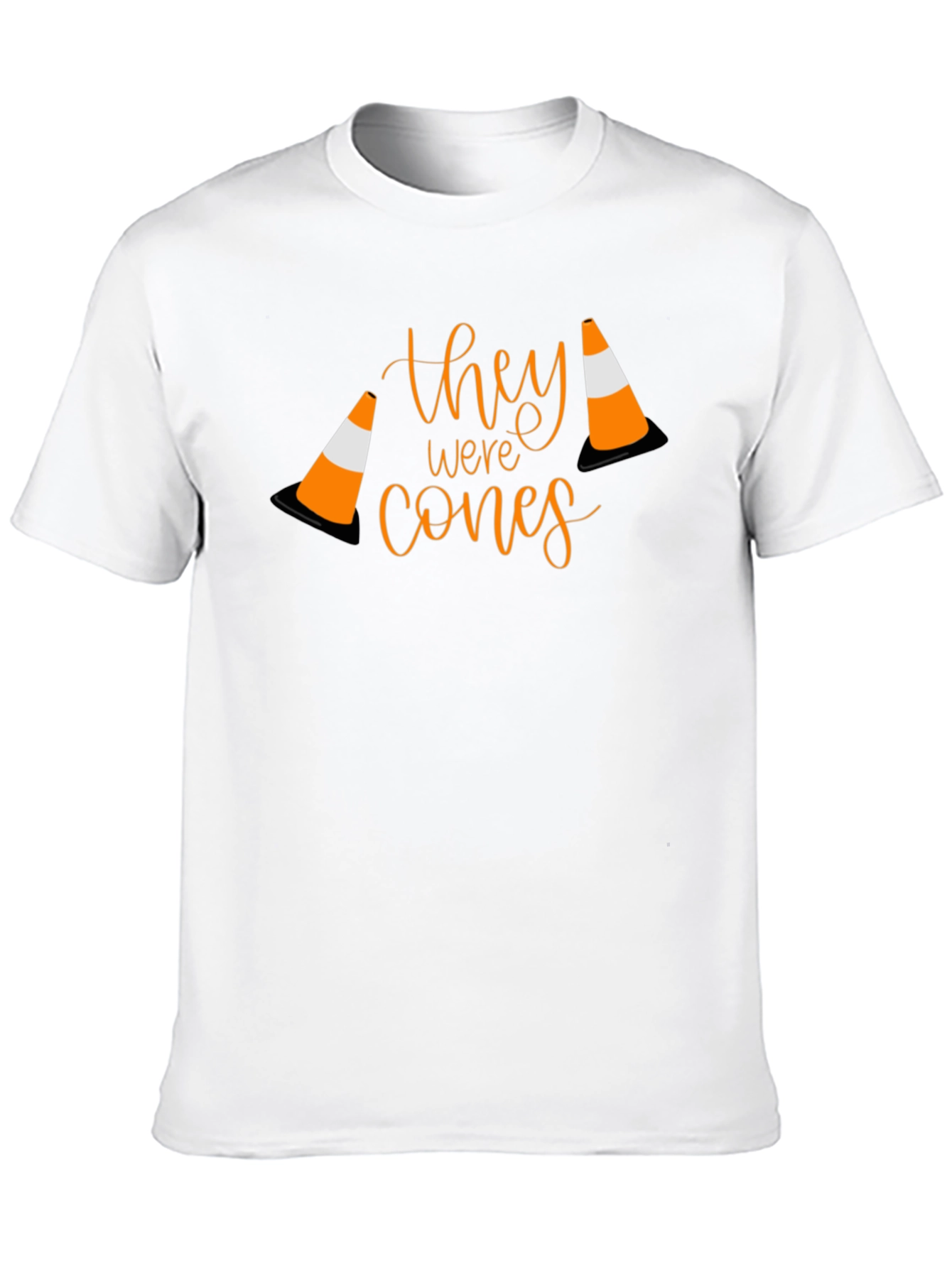 They Were Cones T-Shirt - Funny Humor Tee