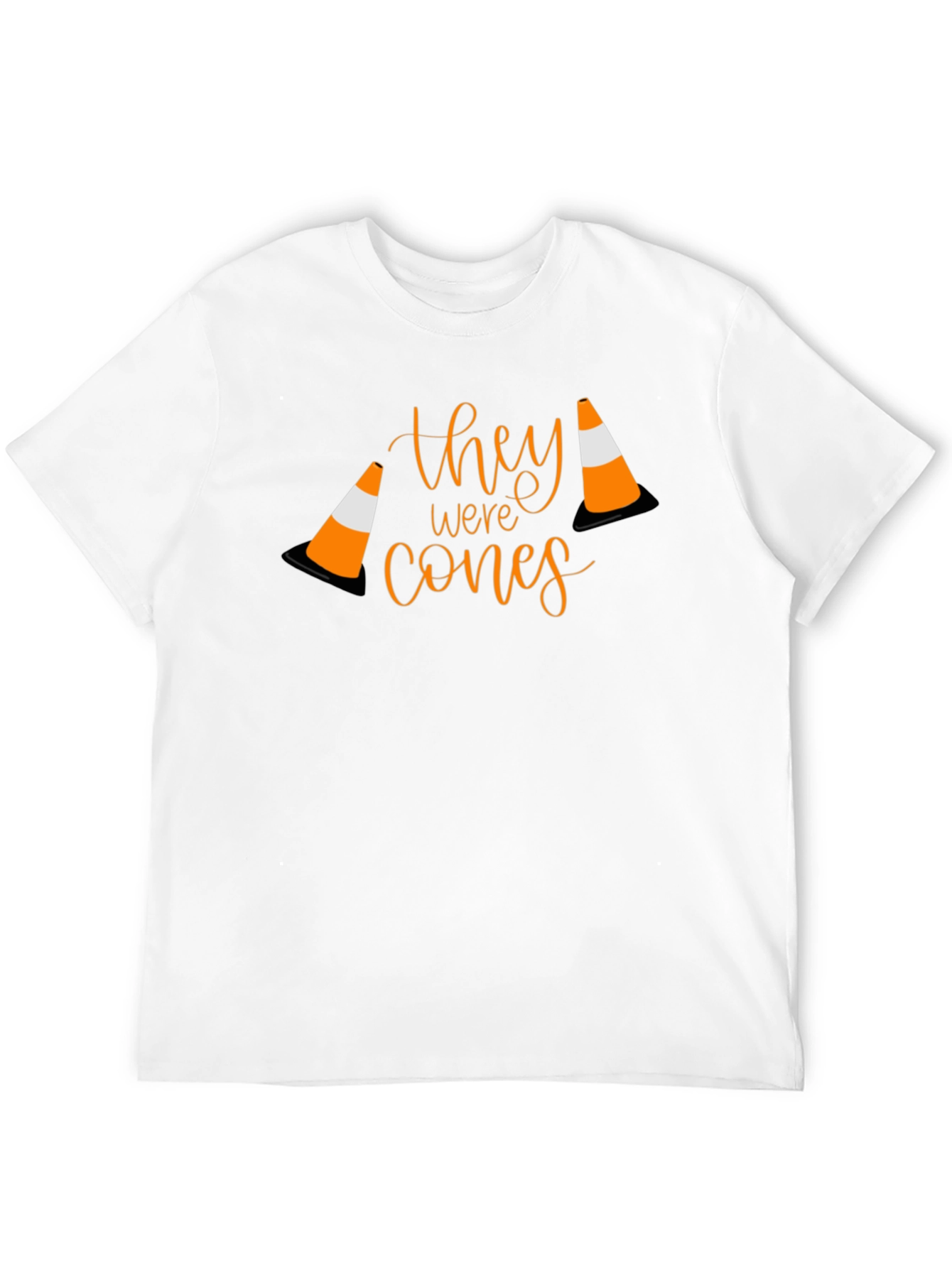 They Were Cones T-Shirt - Funny Humor Tee
