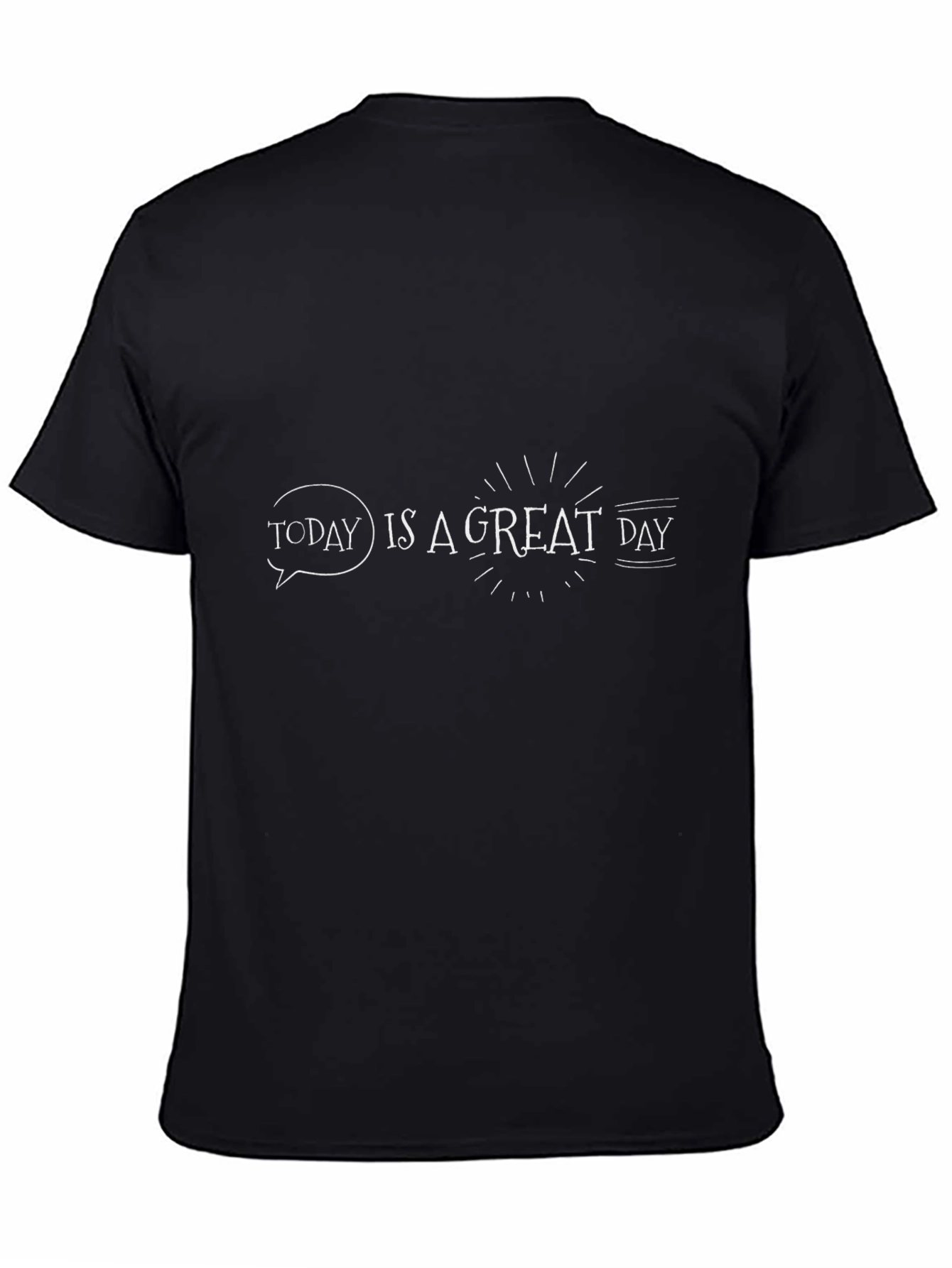 Today Is a Great Day Graphic Tee