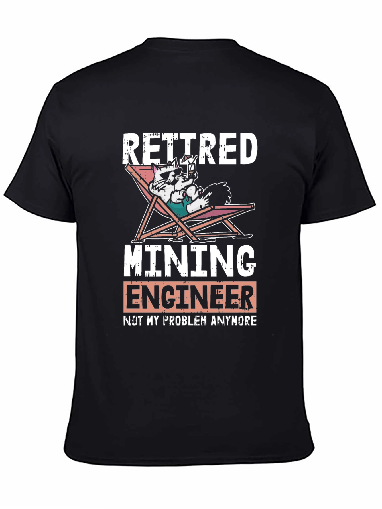 Retired Mining Engineer T-Shirt - Funny Graphic Tee