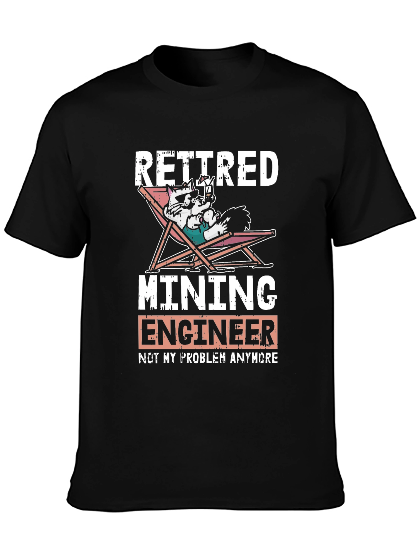 Retired Mining Engineer T-Shirt - Funny Graphic Tee