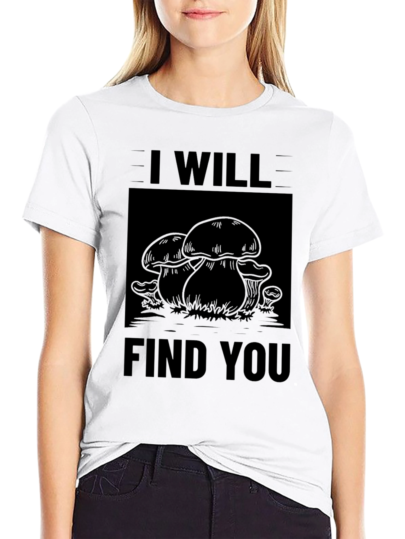 I Will Find You Mushroom Black T-Shirt