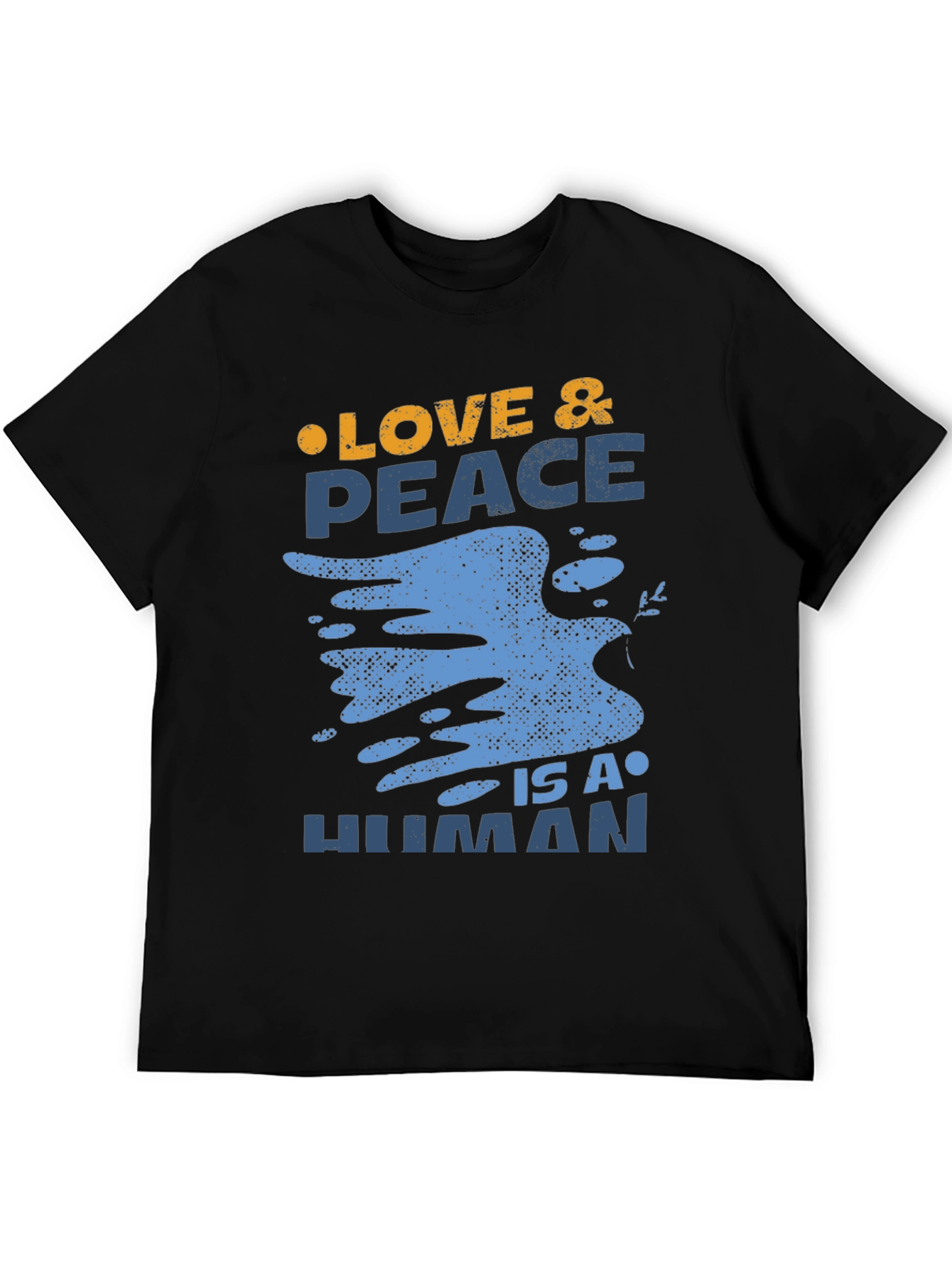 Love & Peace Is A Human T-Shirt