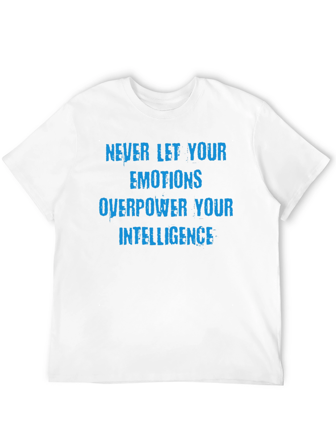 Motivational T-Shirt: Never Let Emotions Overpower Intelligence
