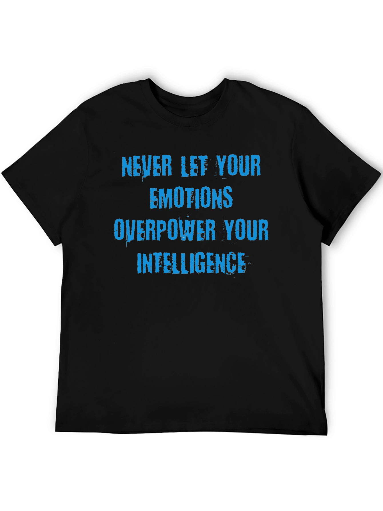 Motivational T-Shirt: Never Let Emotions Overpower Intelligence