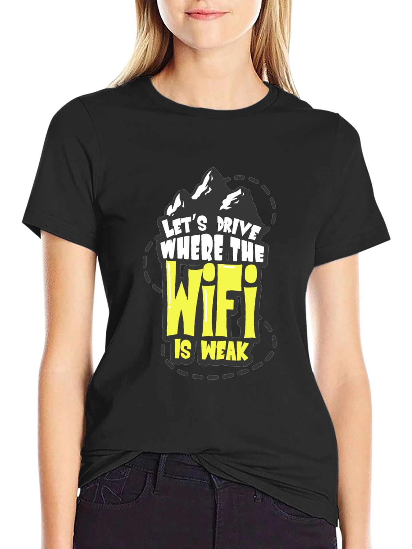 Drive Where WiFi is Weak T-Shirt