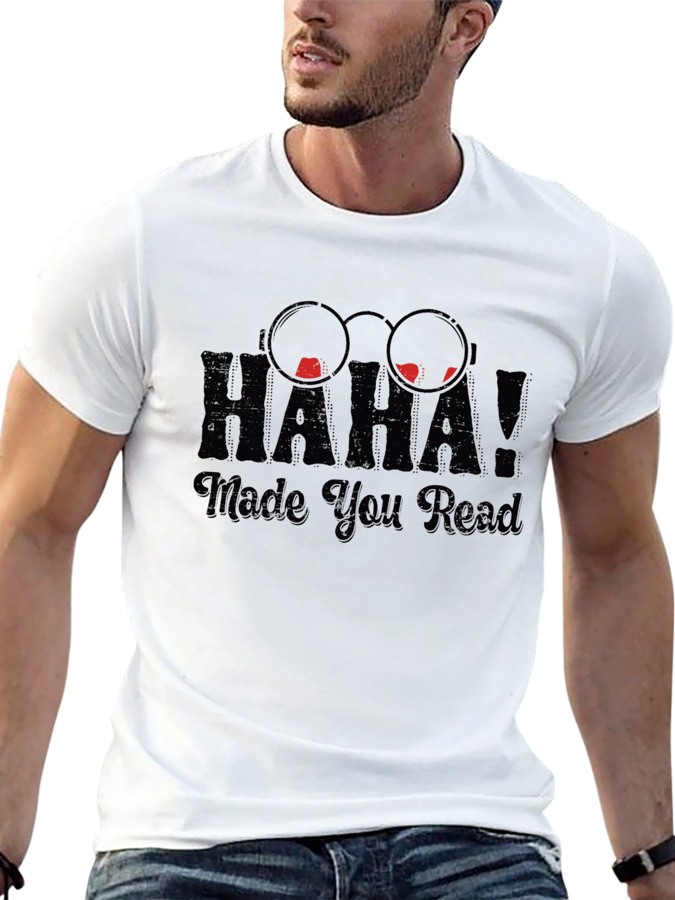 Haha Made You Read Funny Novelty T-Shirt