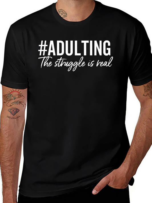 #Adulting The Struggle Is Real Black T-Shirt