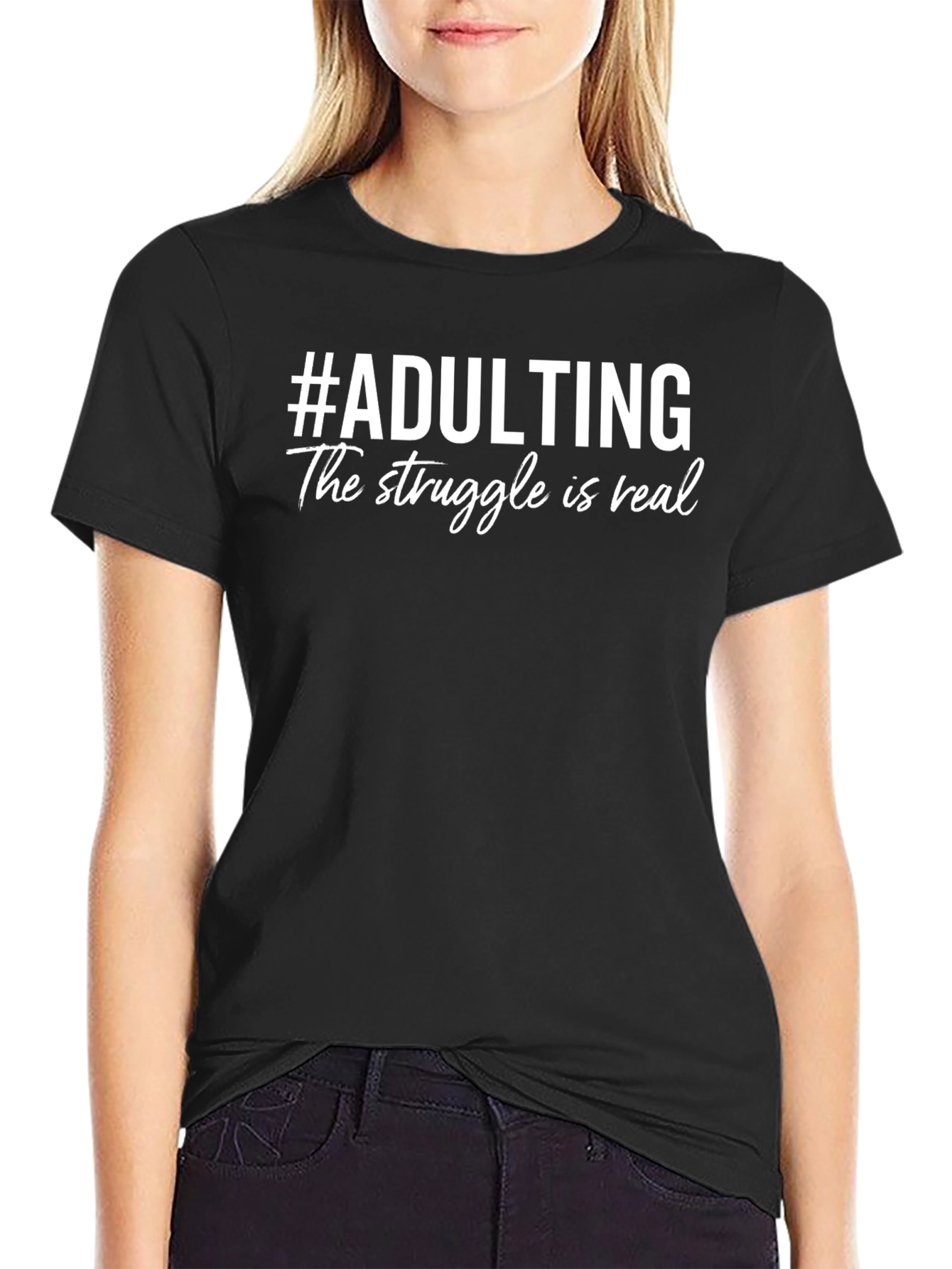 #Adulting The Struggle Is Real Black T-Shirt