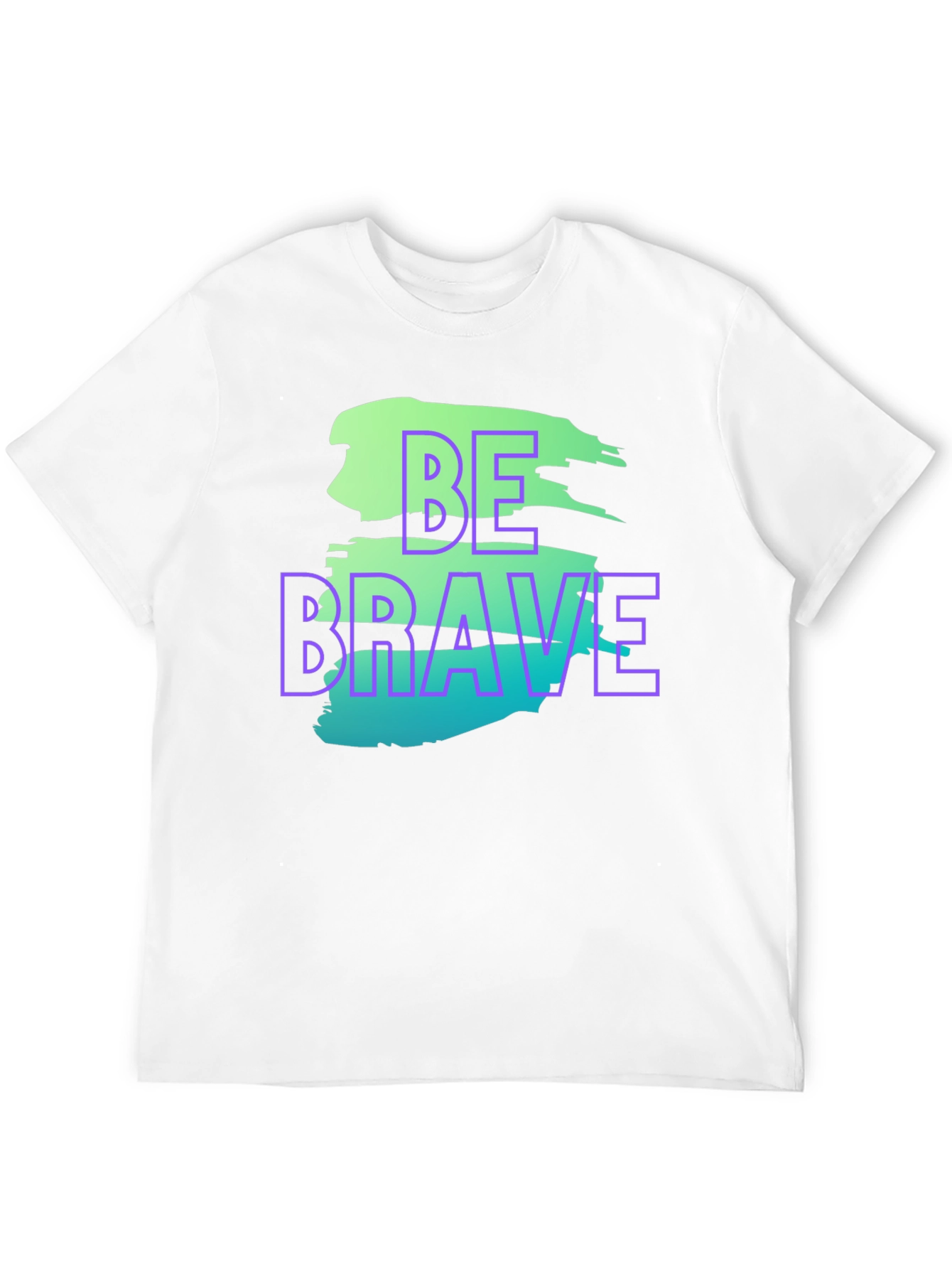 Be Brave Graphic T-Shirt - Trendy Streetwear