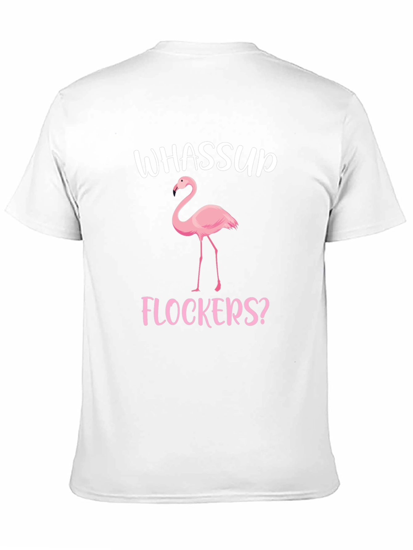 Whassup Flockers? Flamingo Graphic T-Shirt