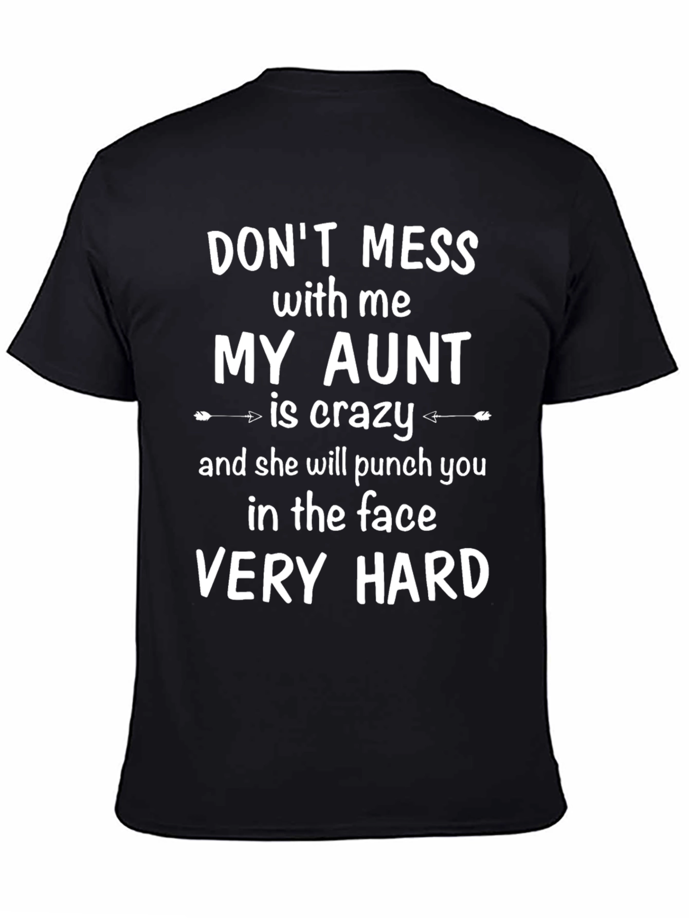 My Aunt is Crazy Funny Graphic Tee